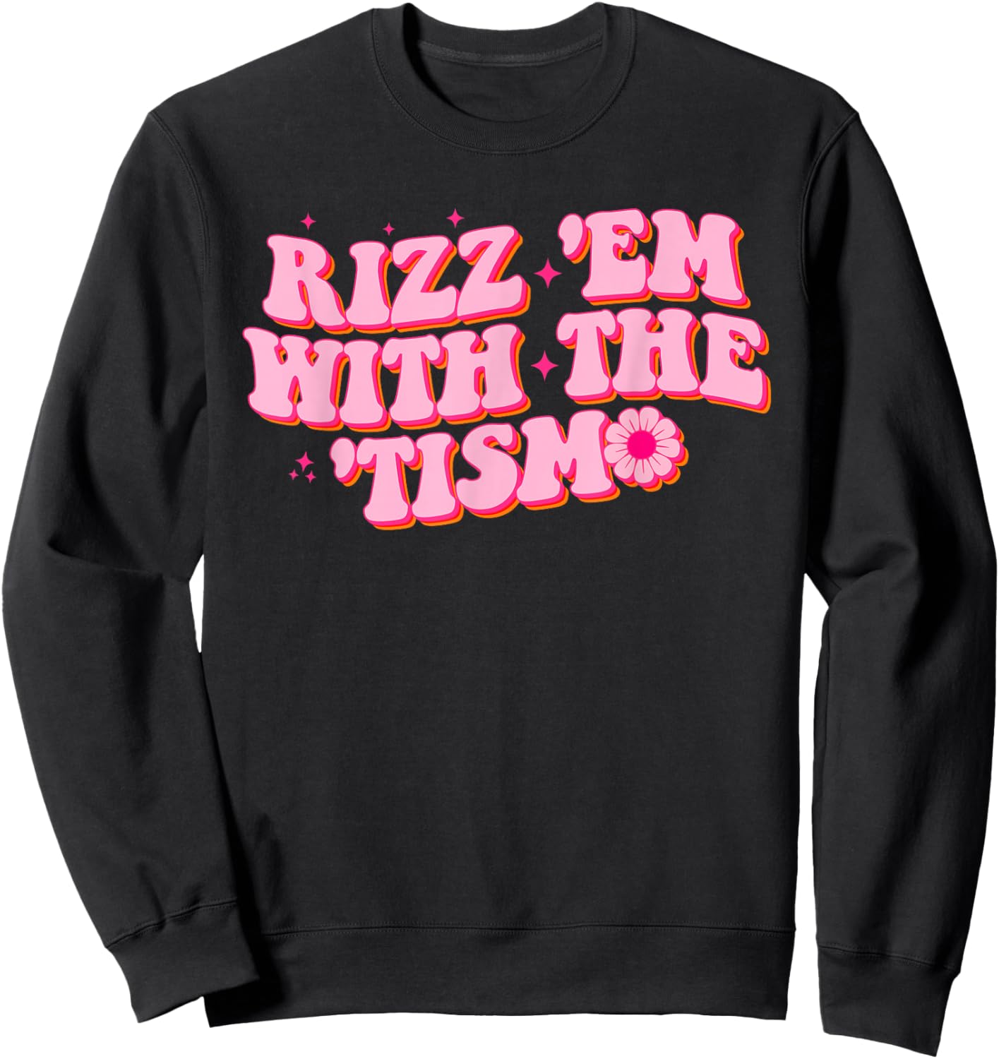 Rizz Em With The Tism Groovy Autism Awareness Neurodiversit Sweatshirt - Sweatshirt | Black