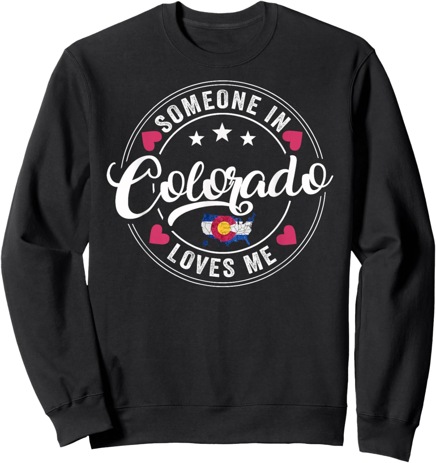 Someone In Colorado Loves Me Sweatshirt - Sweatshirt | Black
