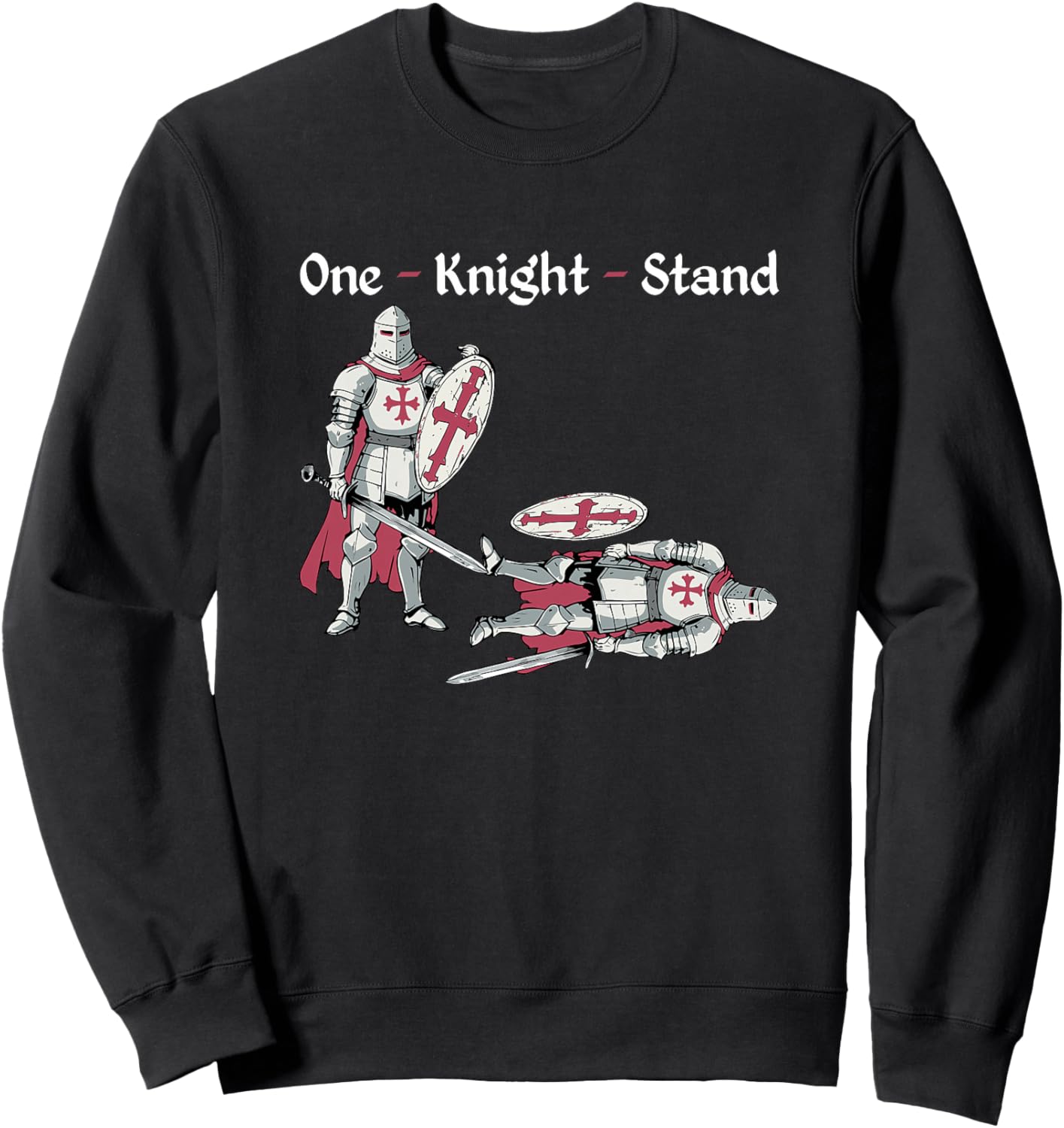 One Knight Stand Funny Medieval Knights Ren Faire Jousting Haut de Gamme Sweatshirt - Sweatshirt | Black