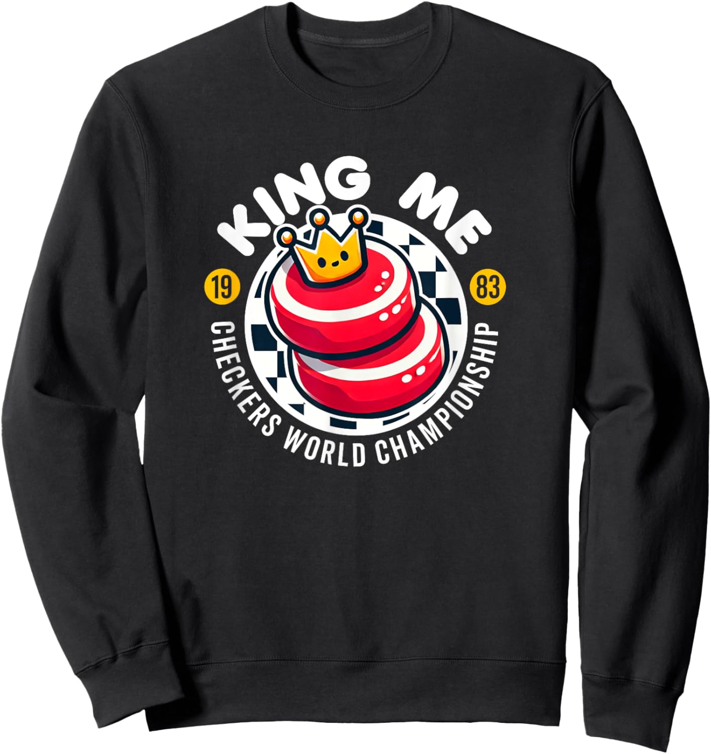 King Me Cute Kawaii Checkers World Championship 80s Game Sweatshirt - Sweatshirt | Black