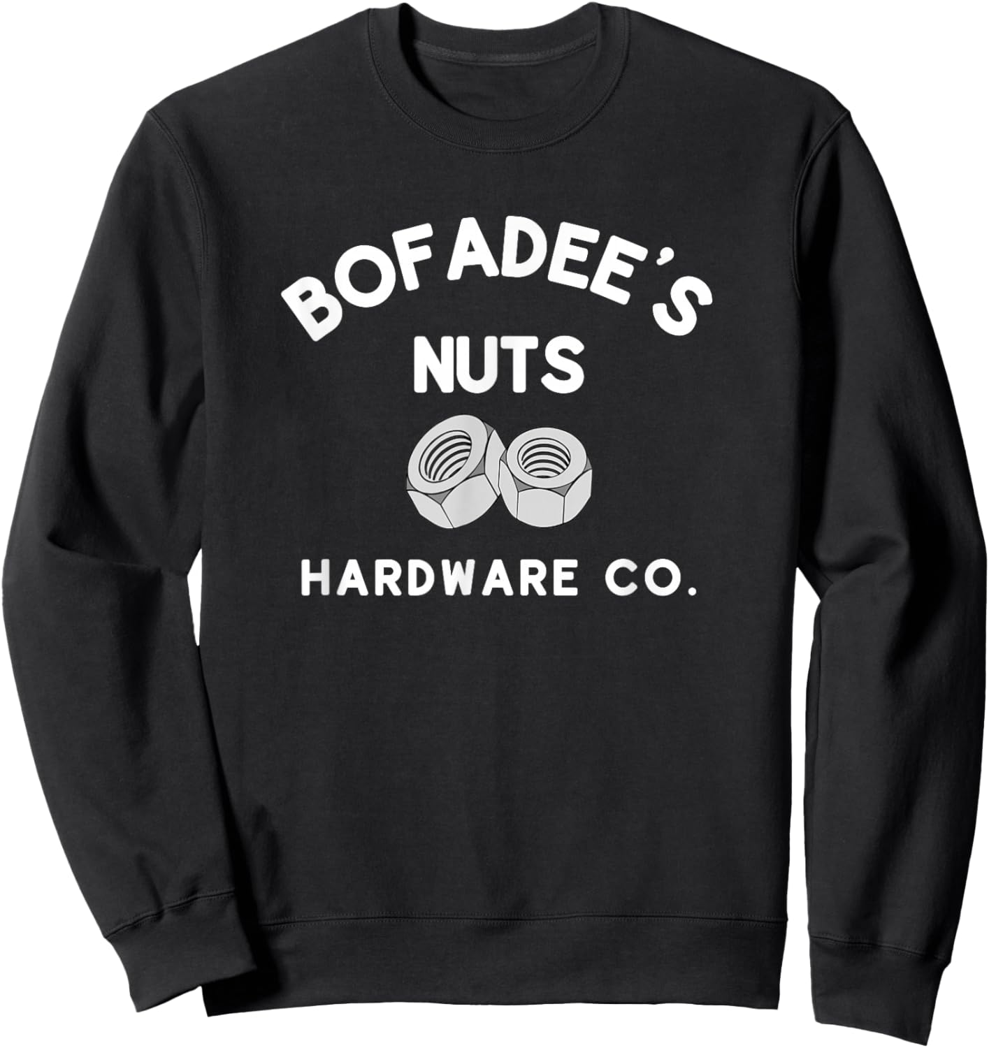 Bofadee's Nuts Hardware Co. or Women Funny Sweatshirt - Sweatshirt | Black