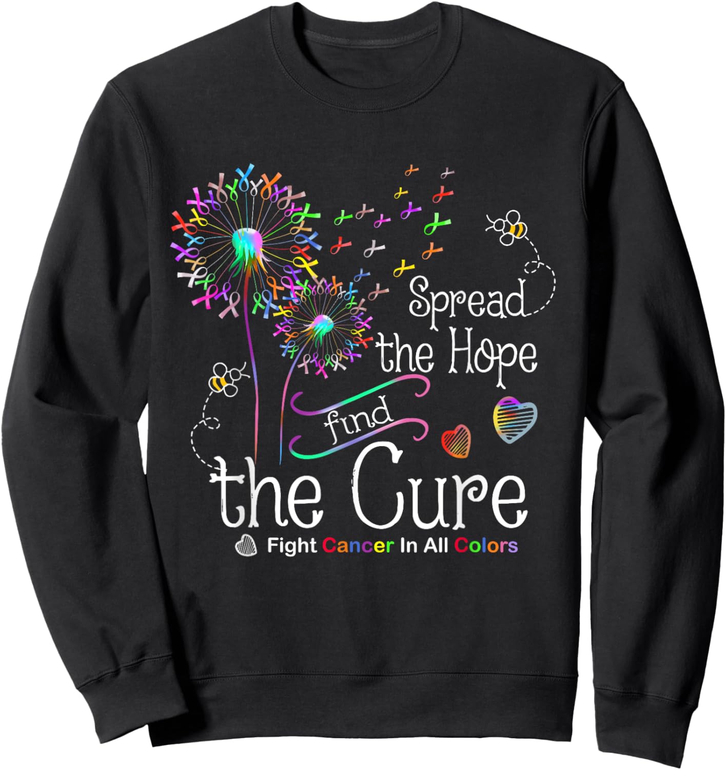 Fight Cancer In All And Every Color Ribbons Dandelion Flower Sweatshirt - Sweatshirt | Black