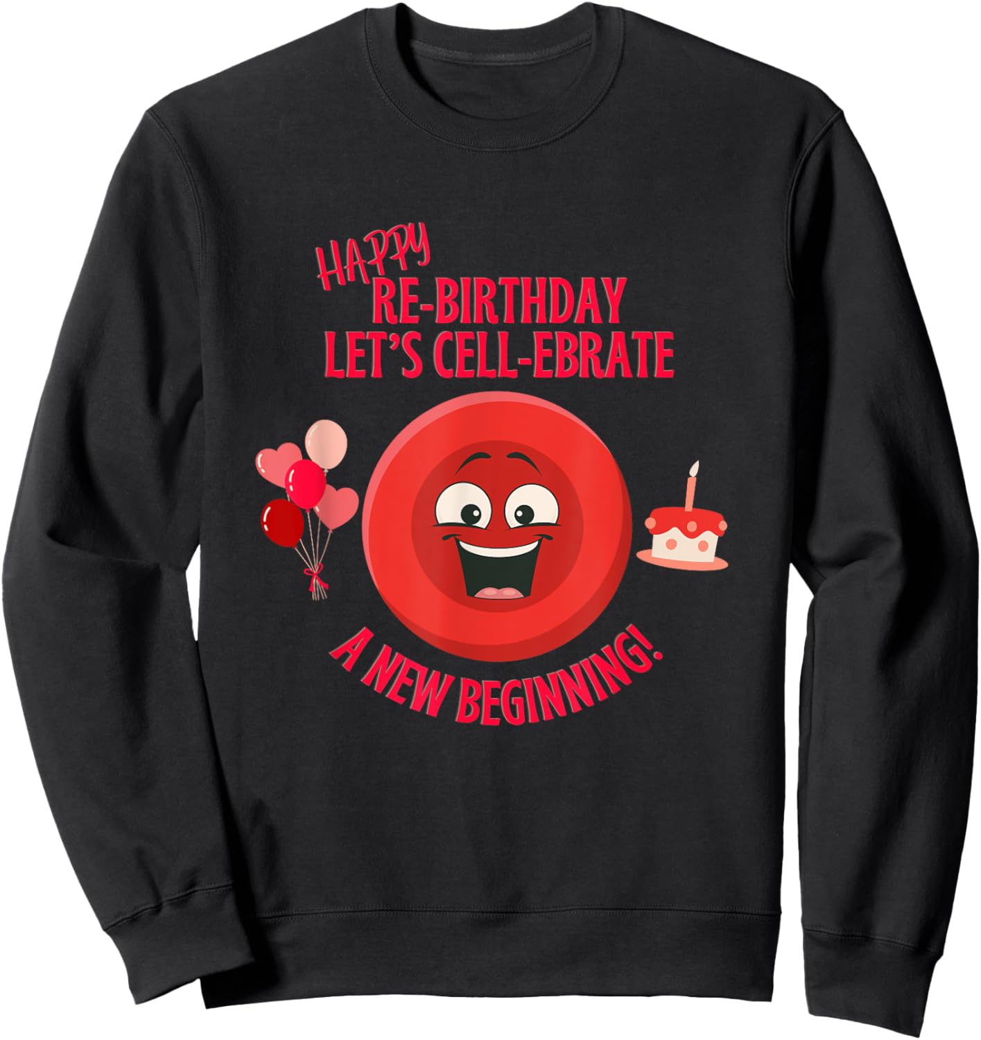 Stem Cell Transplant Re-birthday Cancer Survivor Gear & Tops Sweatshirt - Sweatshirt | Black