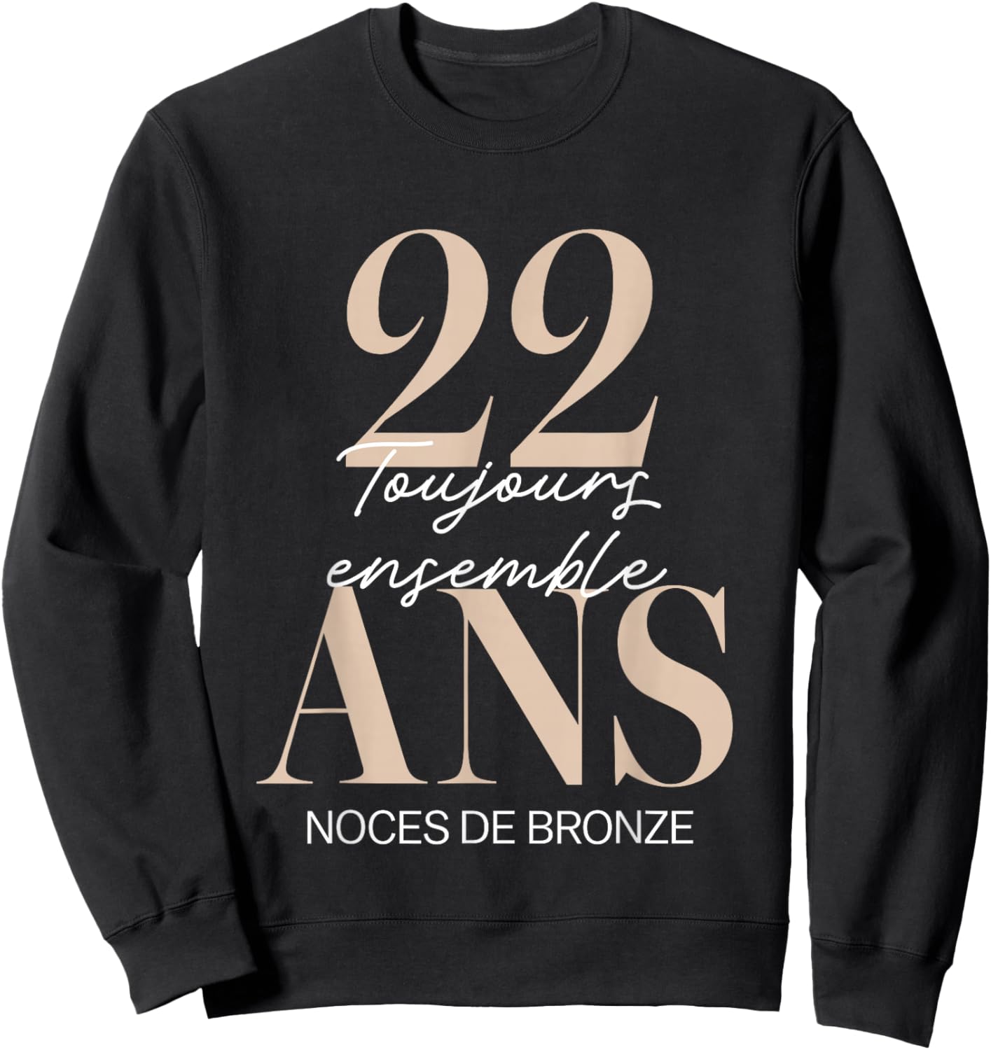 22 Years Wedding Gift – Bronze Wedding Anniversary Sweatshirt - Sweatshirt | Black