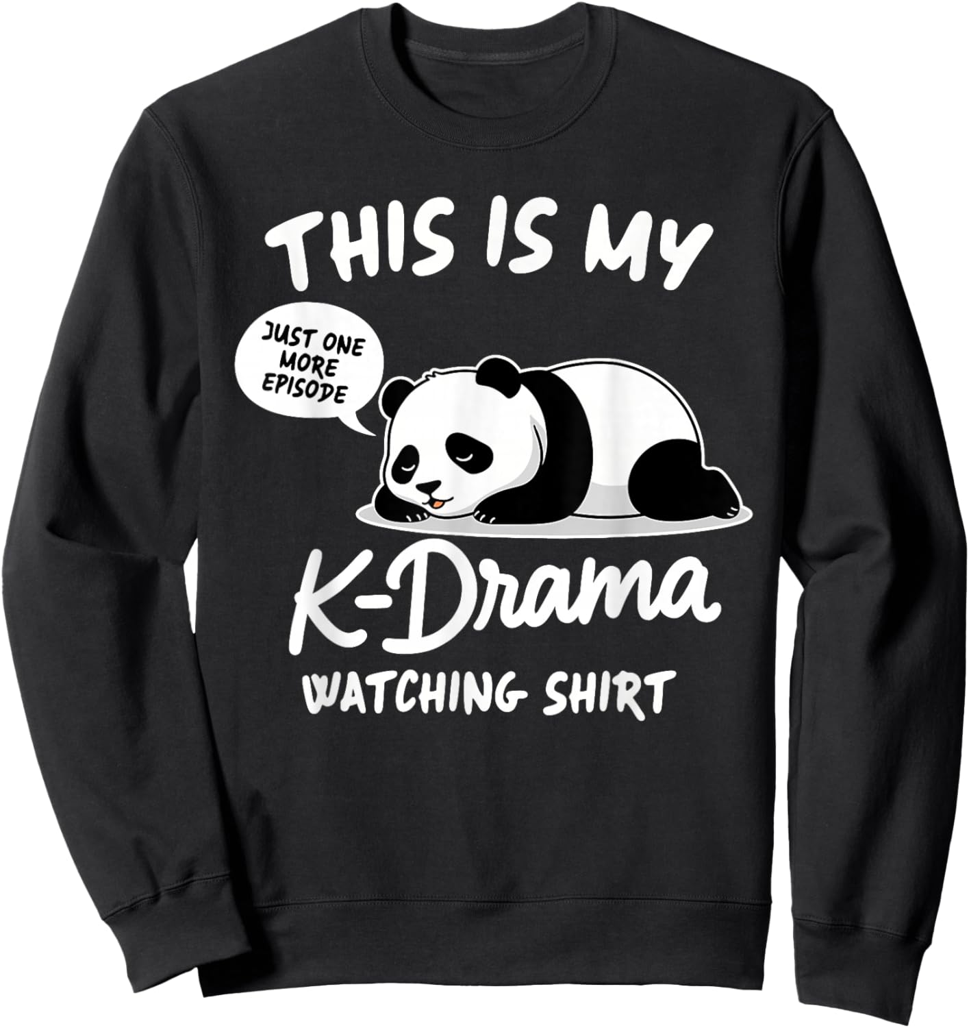 Korean Drama K-Drama Lover Panda This is My K-Drama Watching Sweatshirt - Sweatshirt | Black