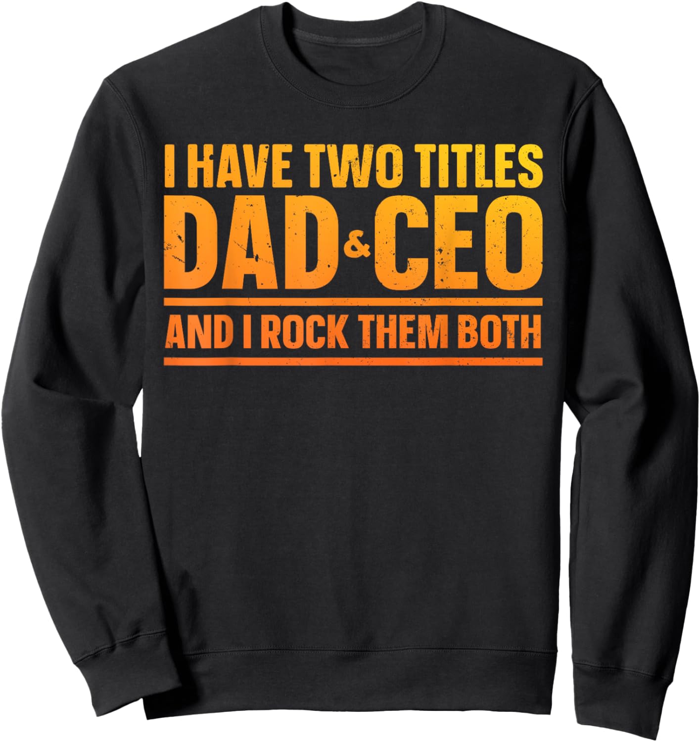 CEO Art For Dad Men Father Business Owner Entrepreneur CEO Sweatshirt - Sweatshirt | Black