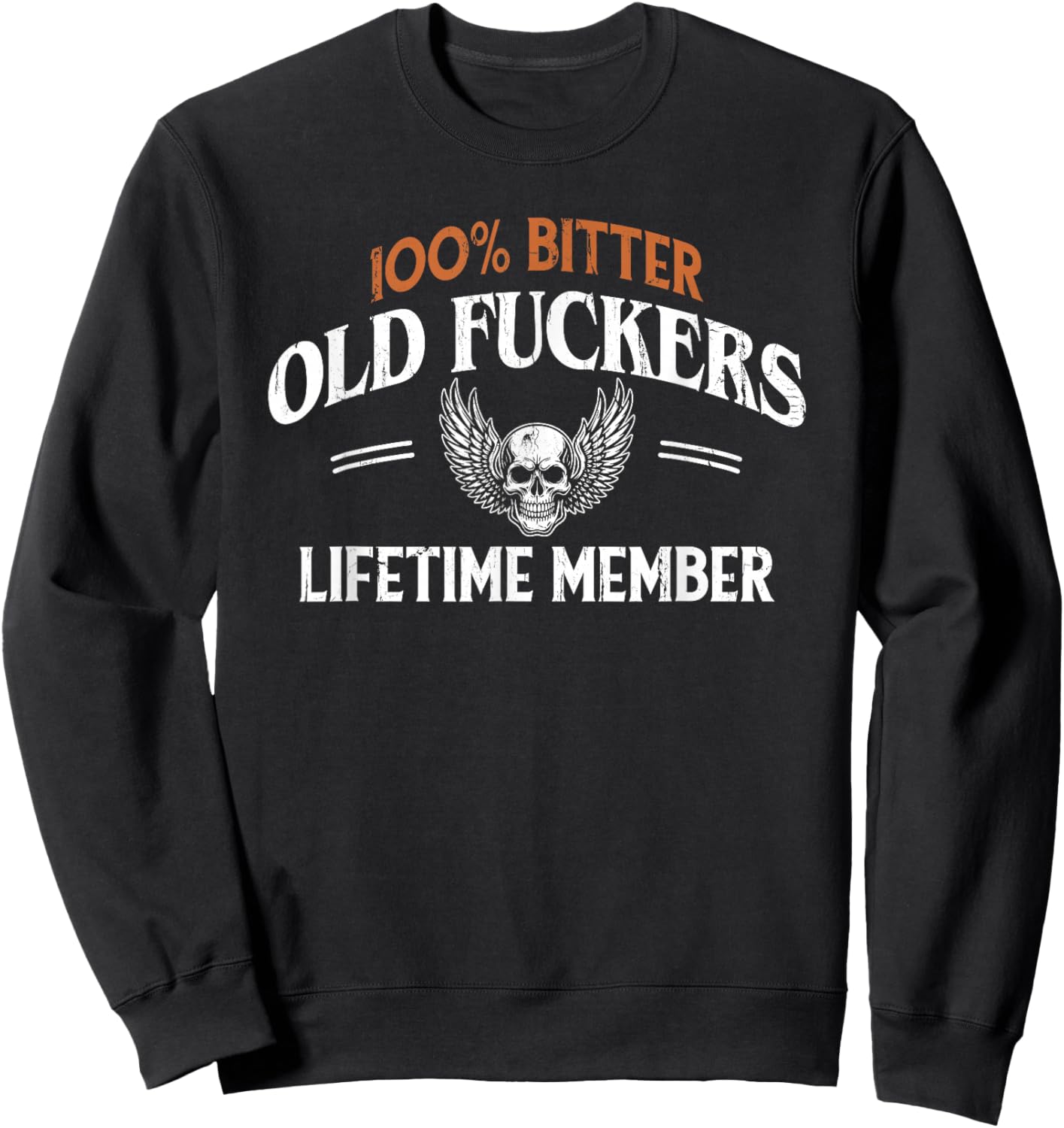 Old Fuckers Club, 100% Bitter Lifetime Member Sweatshirt - Sweatshirt | Black