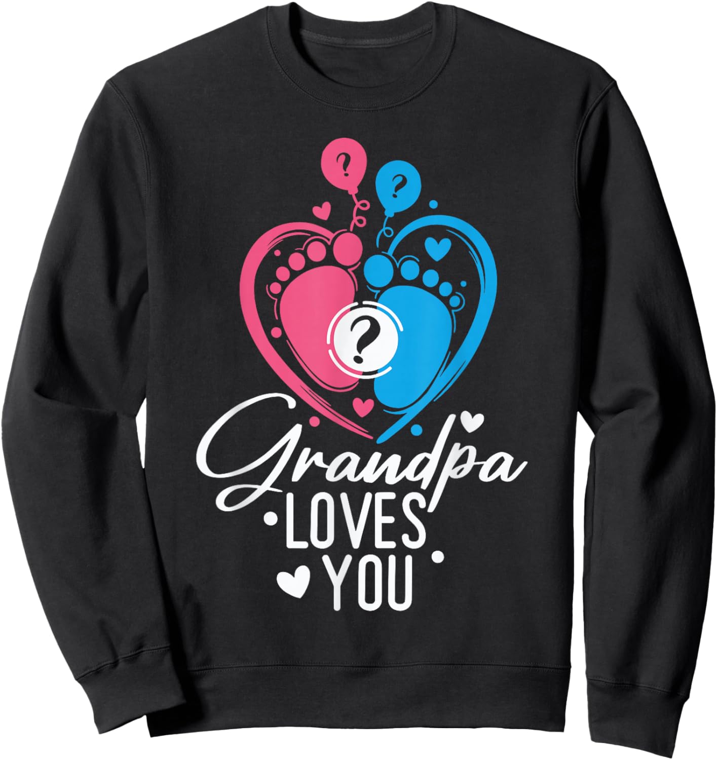 Pink Or Blue Great Grandpa Loves You Baby Gender Reveal Sweatshirt - Sweatshirt | Black