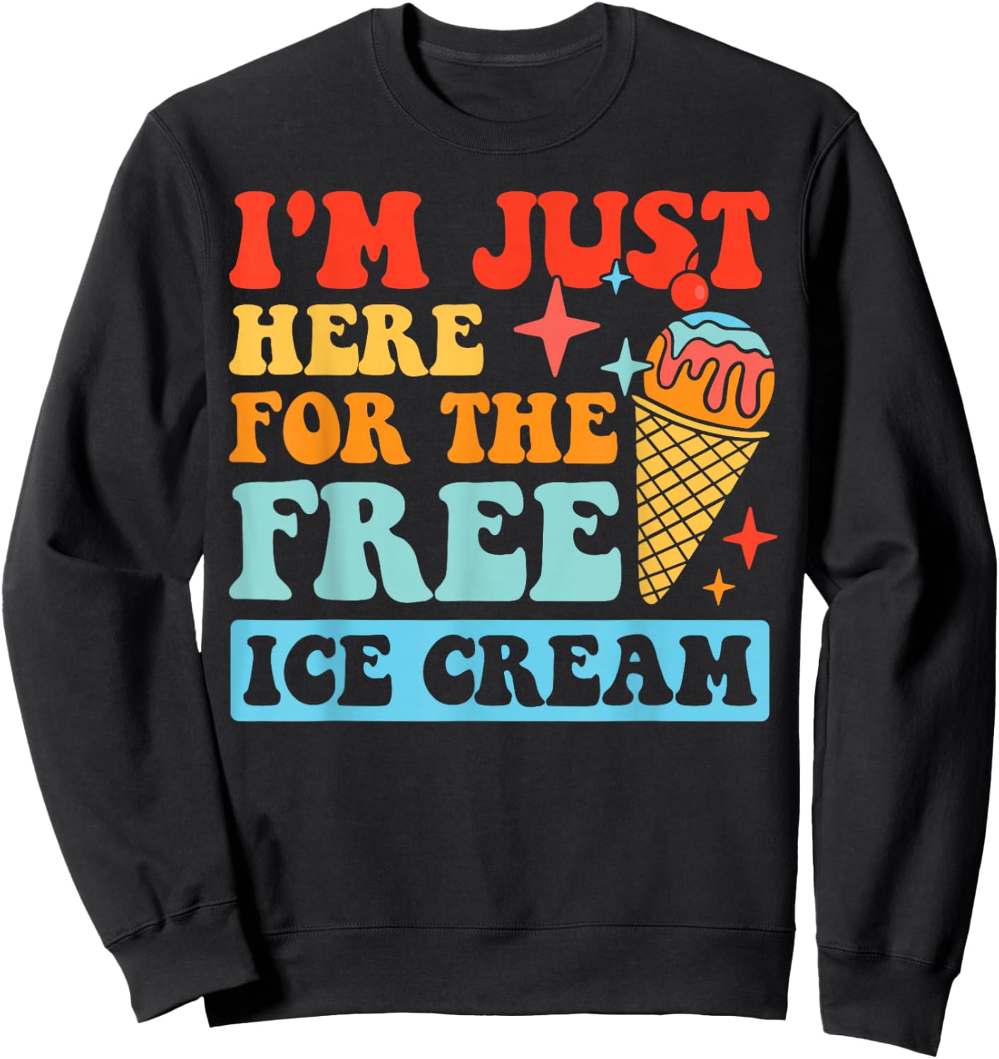 I'm Just Here For The Free Ice Cream Family Trips Kids Sweatshirt - Sweatshirt | Black