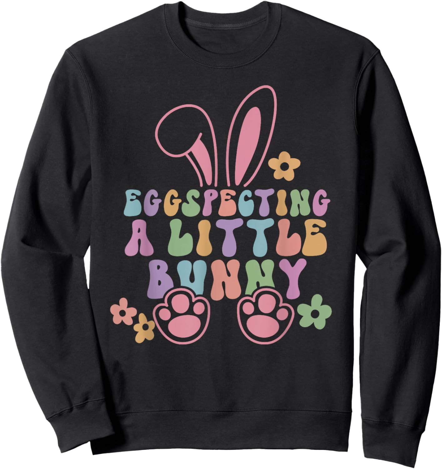 Egg Specting A Little Bunny Easter Pregnancy Announcement Sweatshirt - Sweatshirt | Black