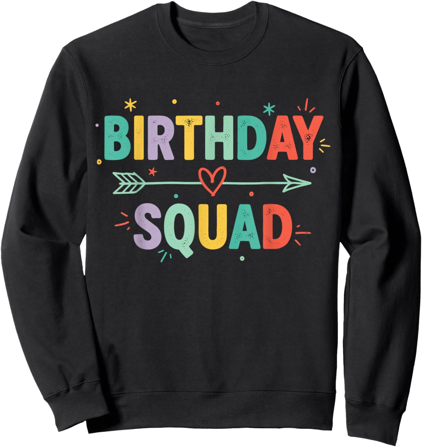 Birthday Squad Funny Party Celebration Friends Family Sweatshirt - Sweatshirt | Black