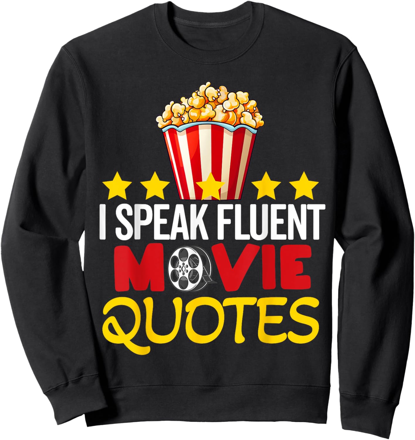 I Speak Fluent Movie Quotes Lover Critic Movie Film Cinema Sweatshirt - Sweatshirt | Black