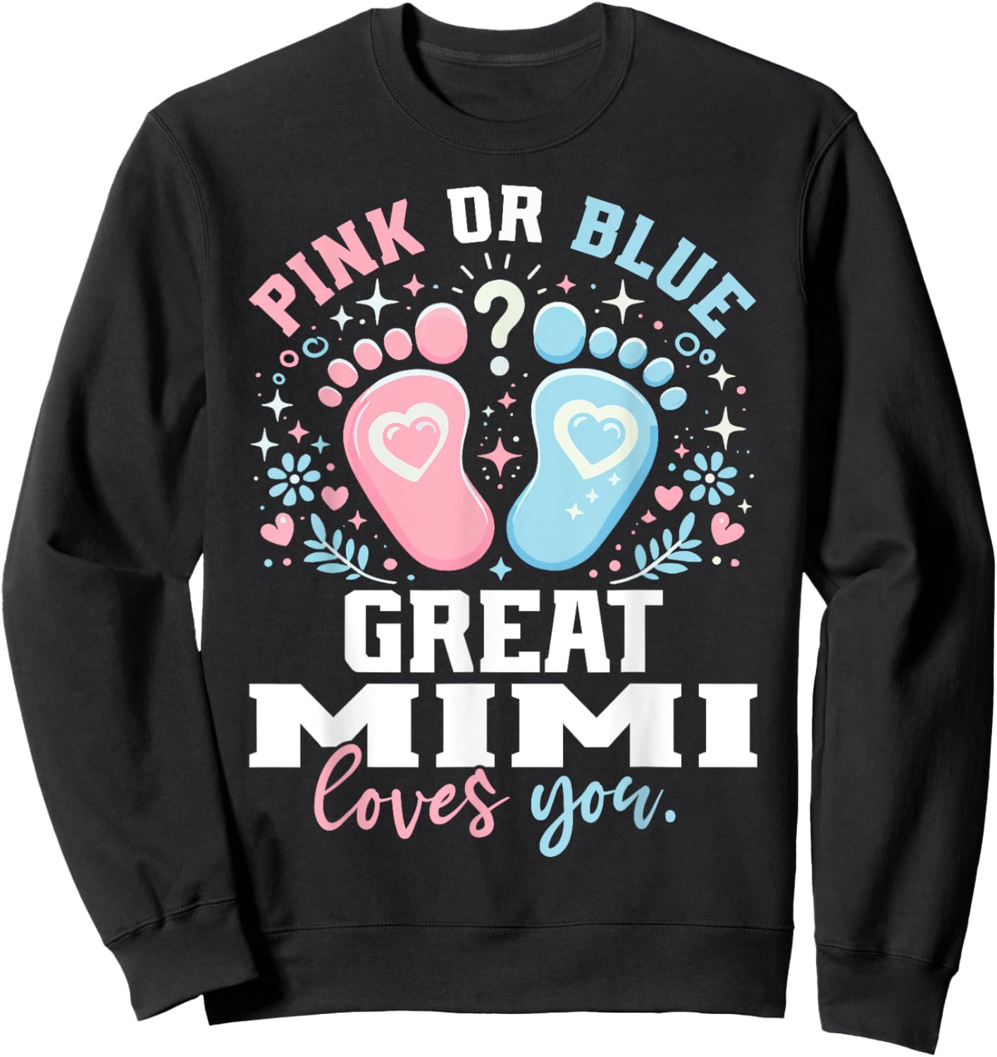 Pink or Blue Great Mimi Footprints Gender Reveal Sweatshirt - Sweatshirt | Black
