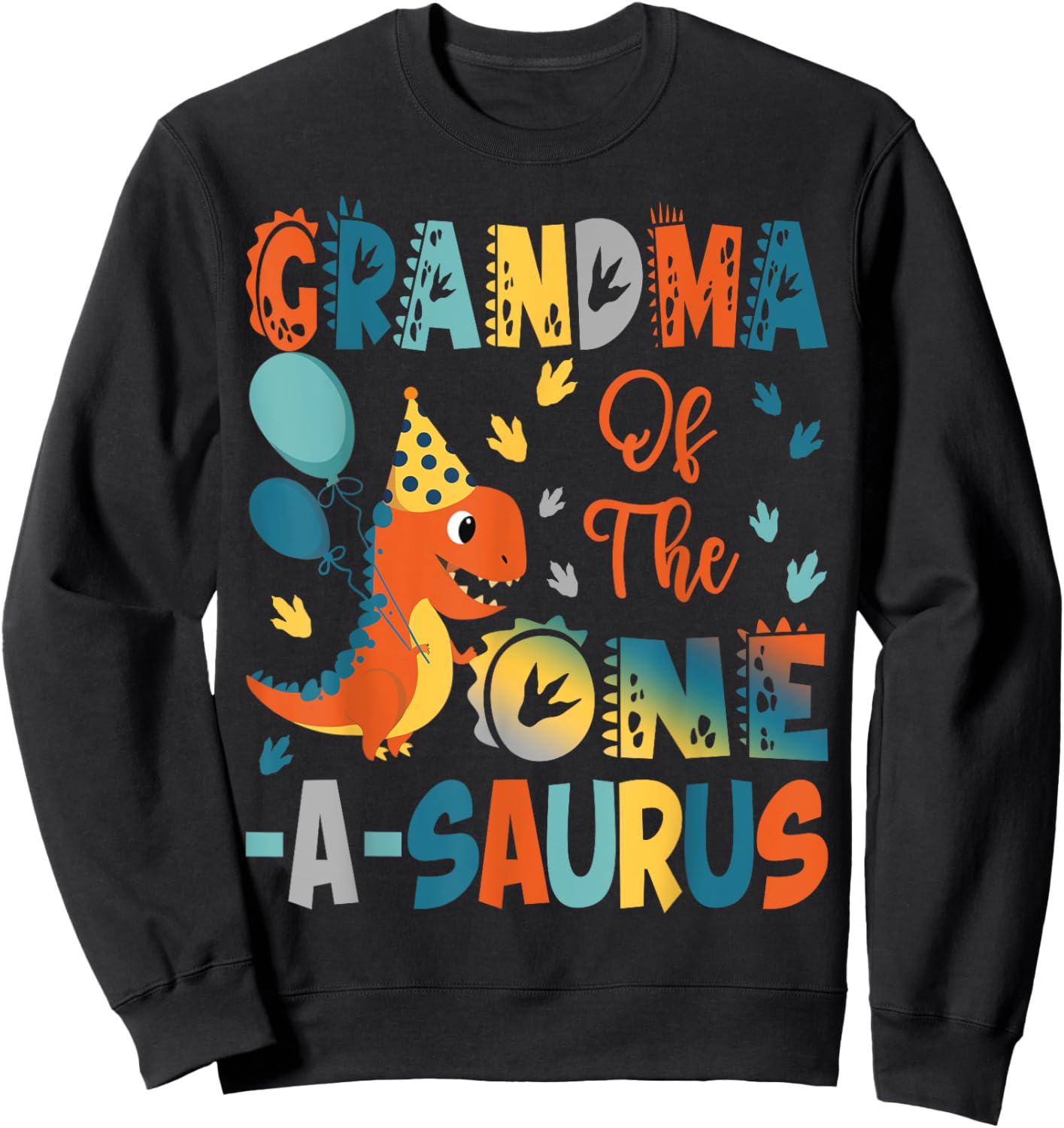 Grandma Of The One-A-Saurus 2Nd Birthday Dinosaur Party Sweatshirt - Sweatshirt | Black