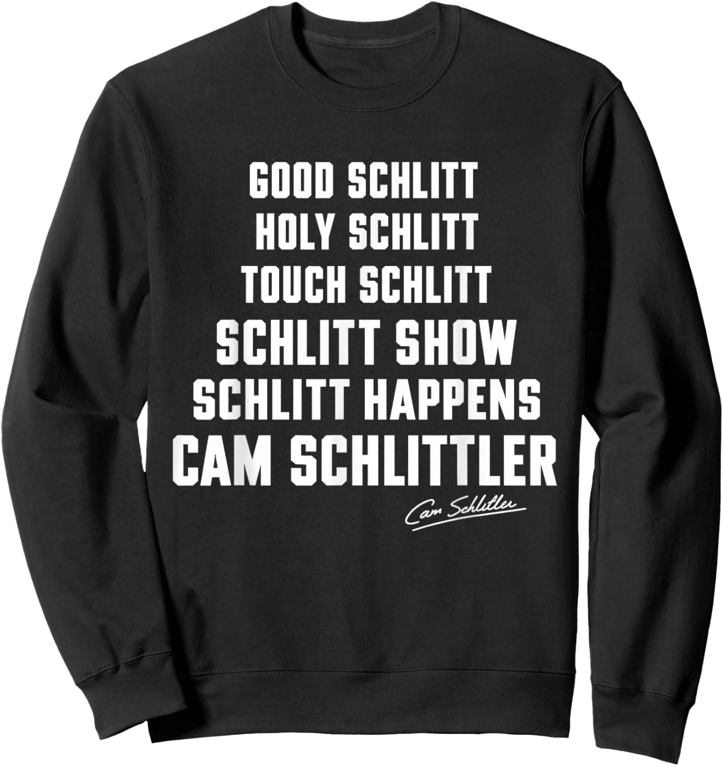 Good Schlitt Holy Schlitt Cam Schlittler Sarcastic Wordplay Sweatshirt - Sweatshirt | Black
