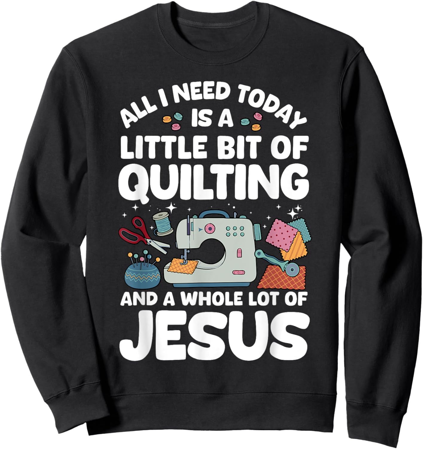 Cool Quilting Art Women Sewing Quilt Lover Quilter Sweatshirt - Sweatshirt | Black
