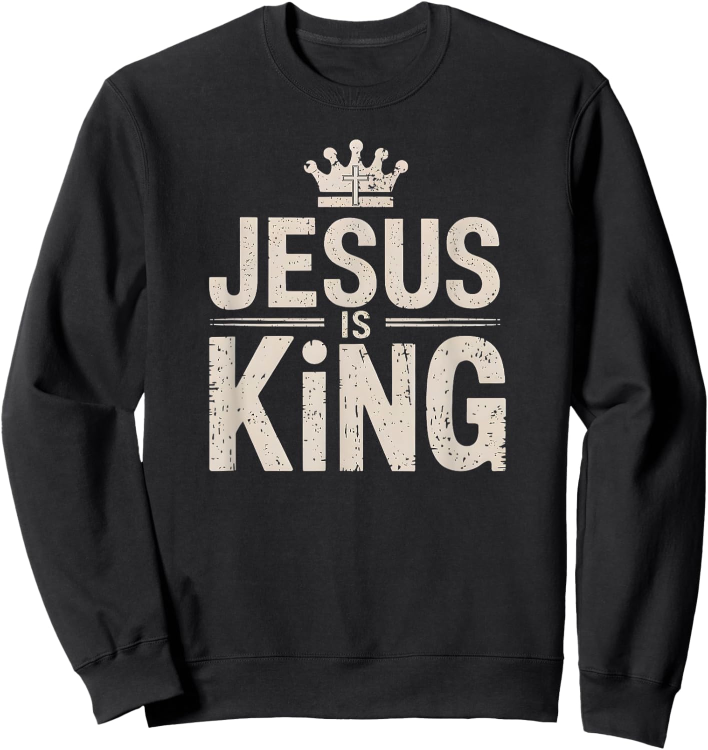 Faithful Inspirational Spiritual Jesus Belief Jesus Is King - Faith Christian Sweatshirt - Sweatshirt | Black