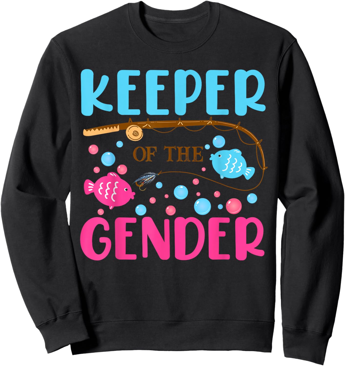Fish He Or Fish She Gender Reveal Keeper Of The Gender Sweatshirt - Sweatshirt | Black