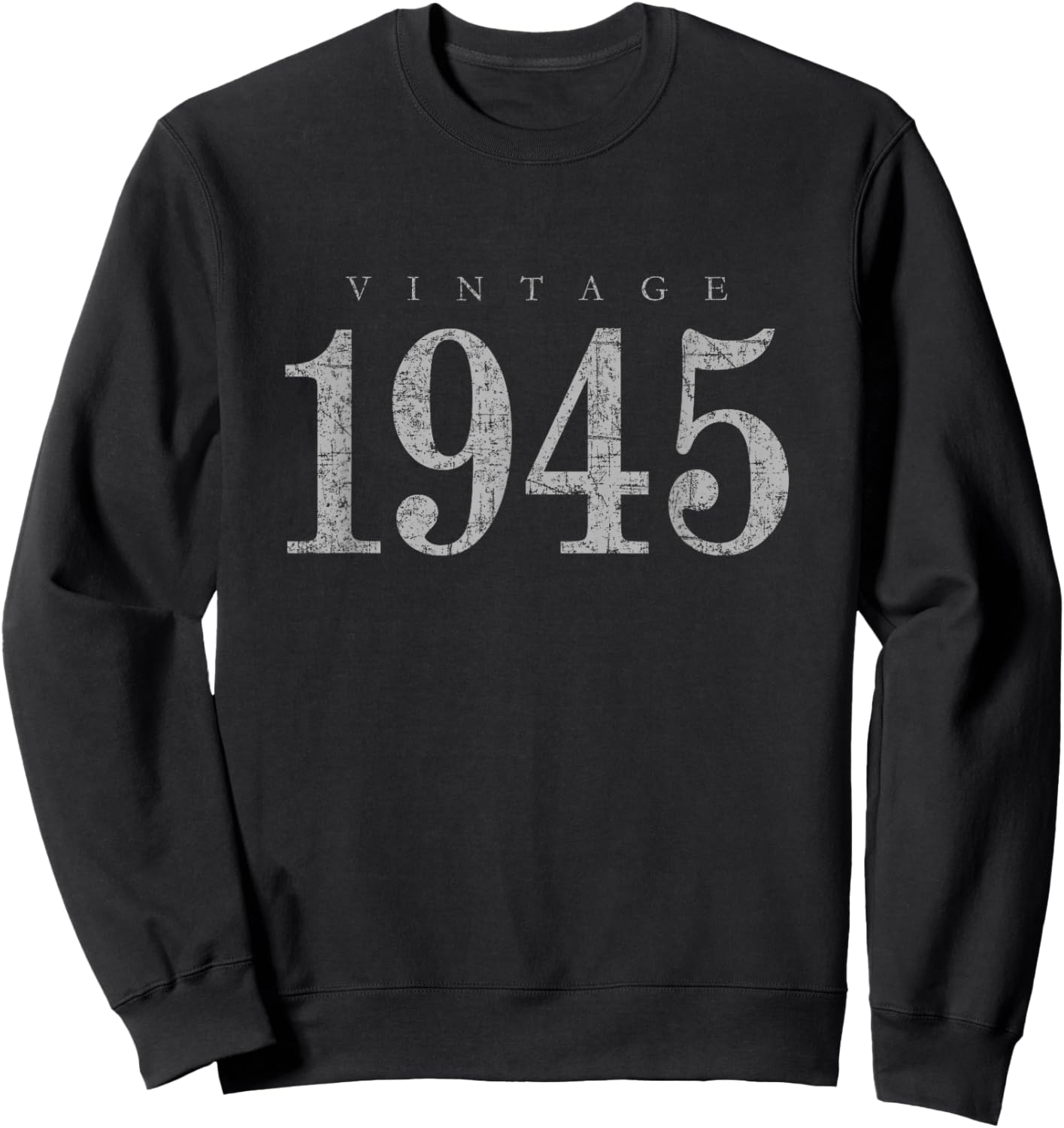 Vintage 1945 (Ancient Gray) 81 Birthday Gift Sweatshirt - Sweatshirt | Black