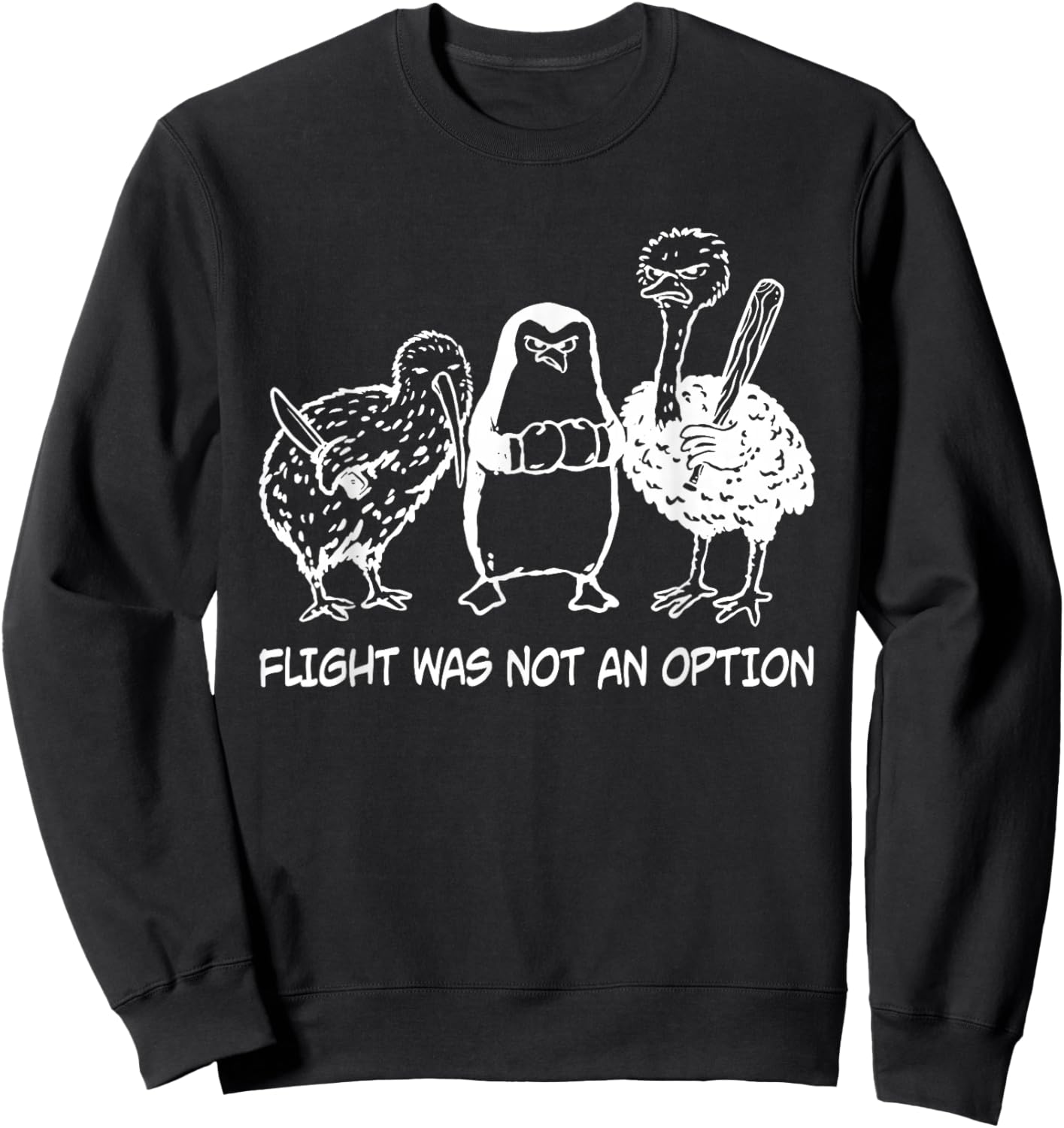 Flight was Not an Option Funny Quote Humor Sweatshirt - Sweatshirt | Black