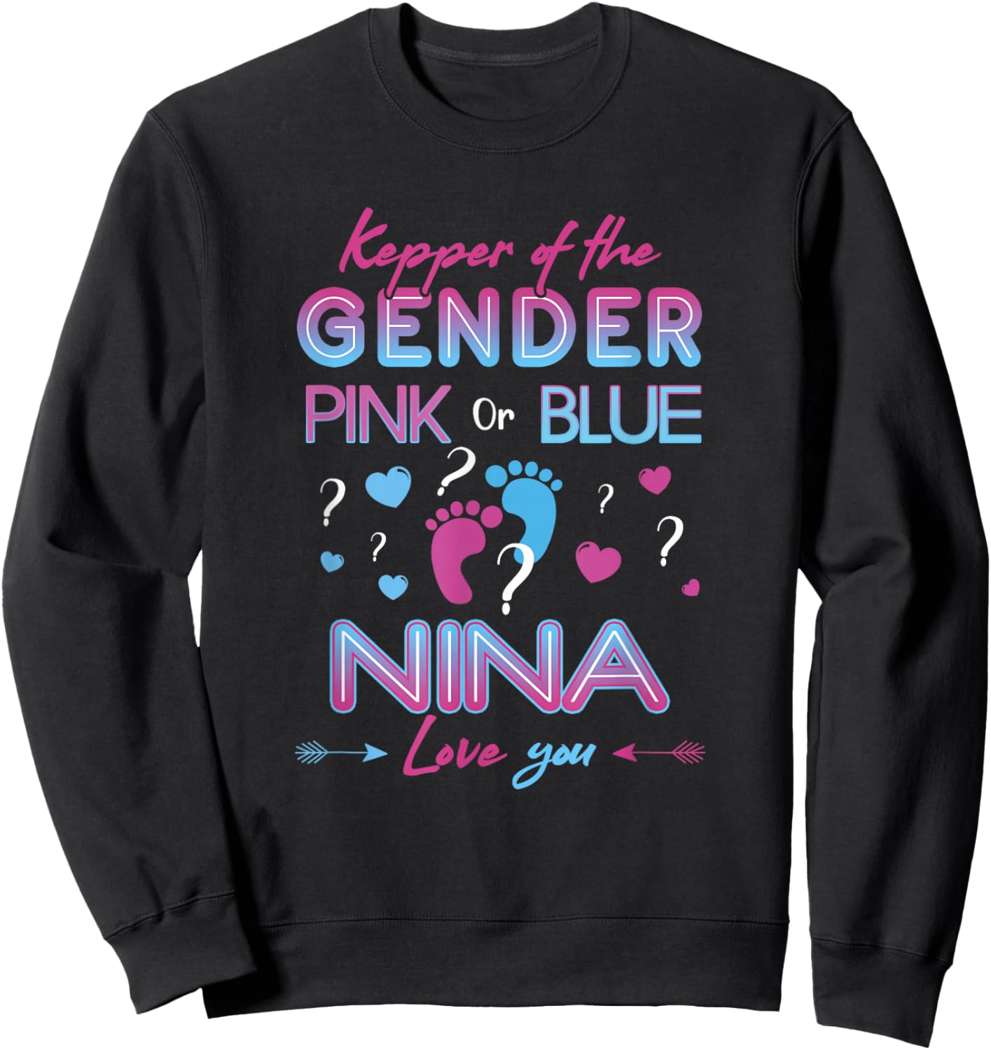 Keeper of The Gender Nina Loves You - Gender Reveal Sweatshirt - Sweatshirt | Black