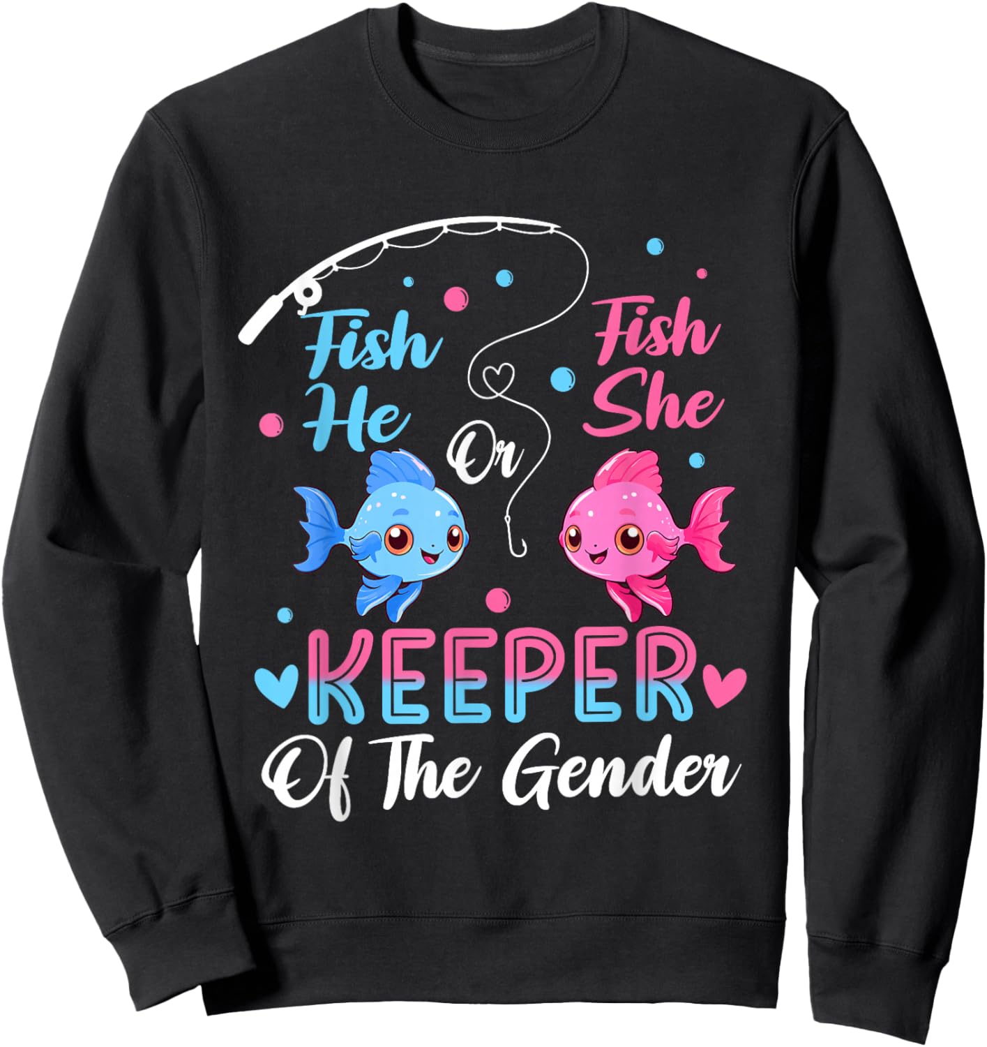 Keeper Of The Gender Fish He Or Fish Gender Reveal Party Sweatshirt - Sweatshirt | Black
