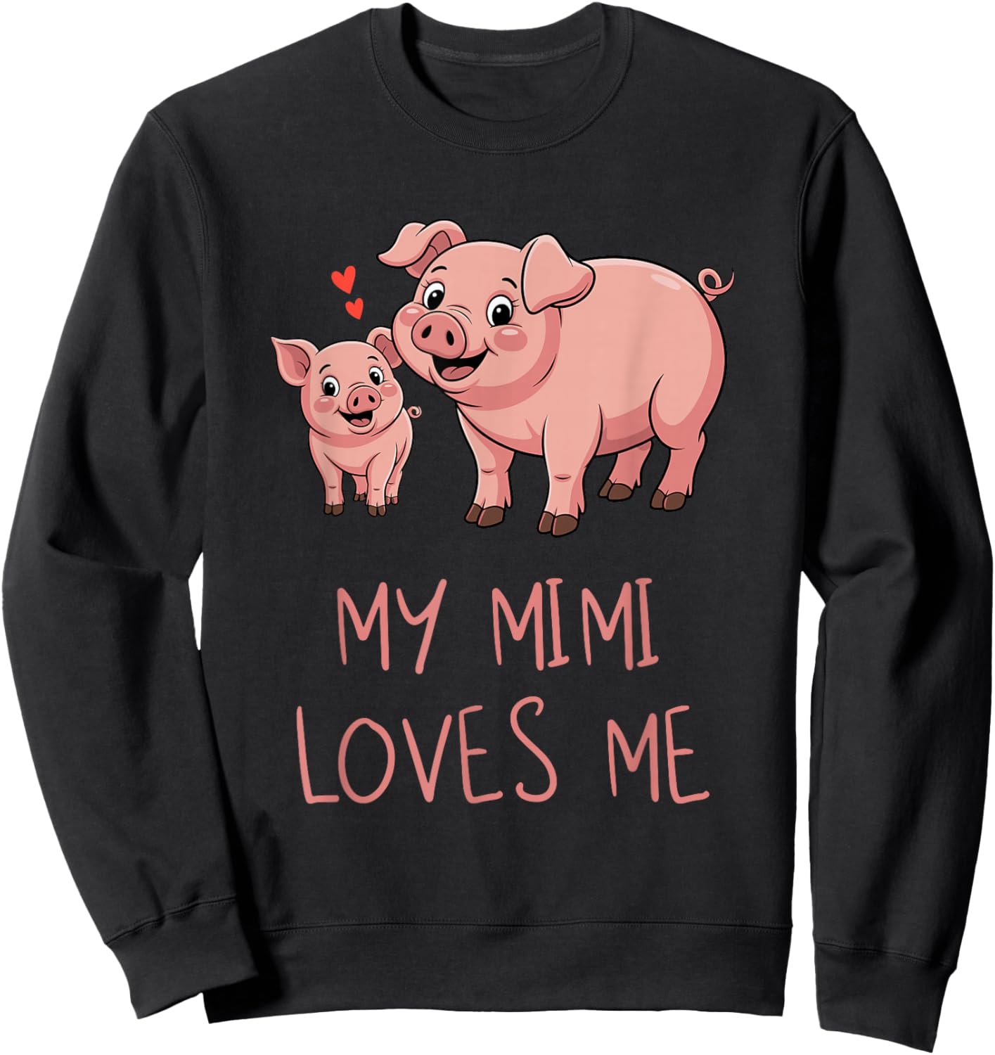 Cute Baby Pig and Grandma My Mimi Loves Me Sweatshirt - Sweatshirt | Black