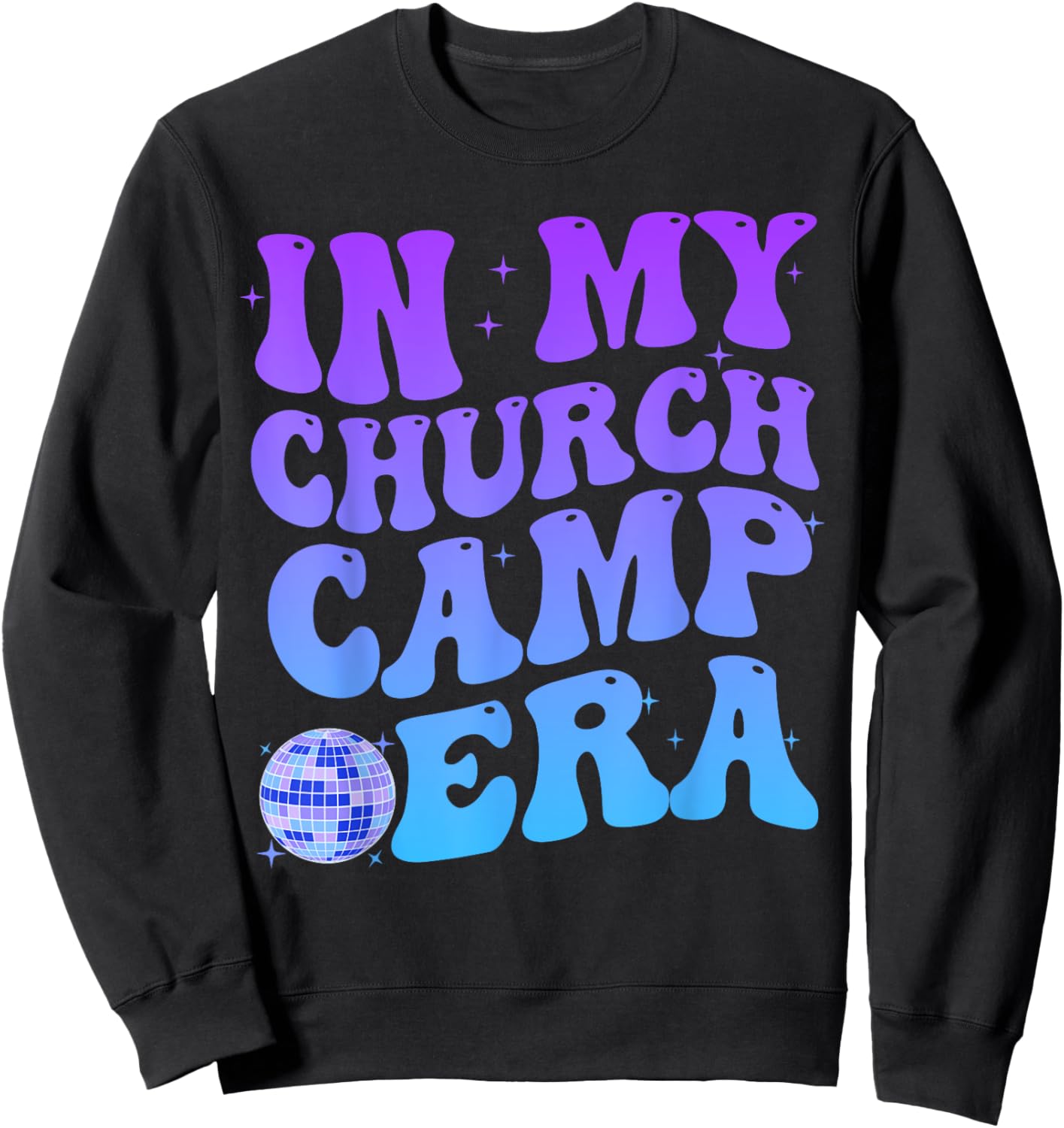 In My Church Camp Era Funny Groovy Summer Camping Sweatshirt - Sweatshirt | Black