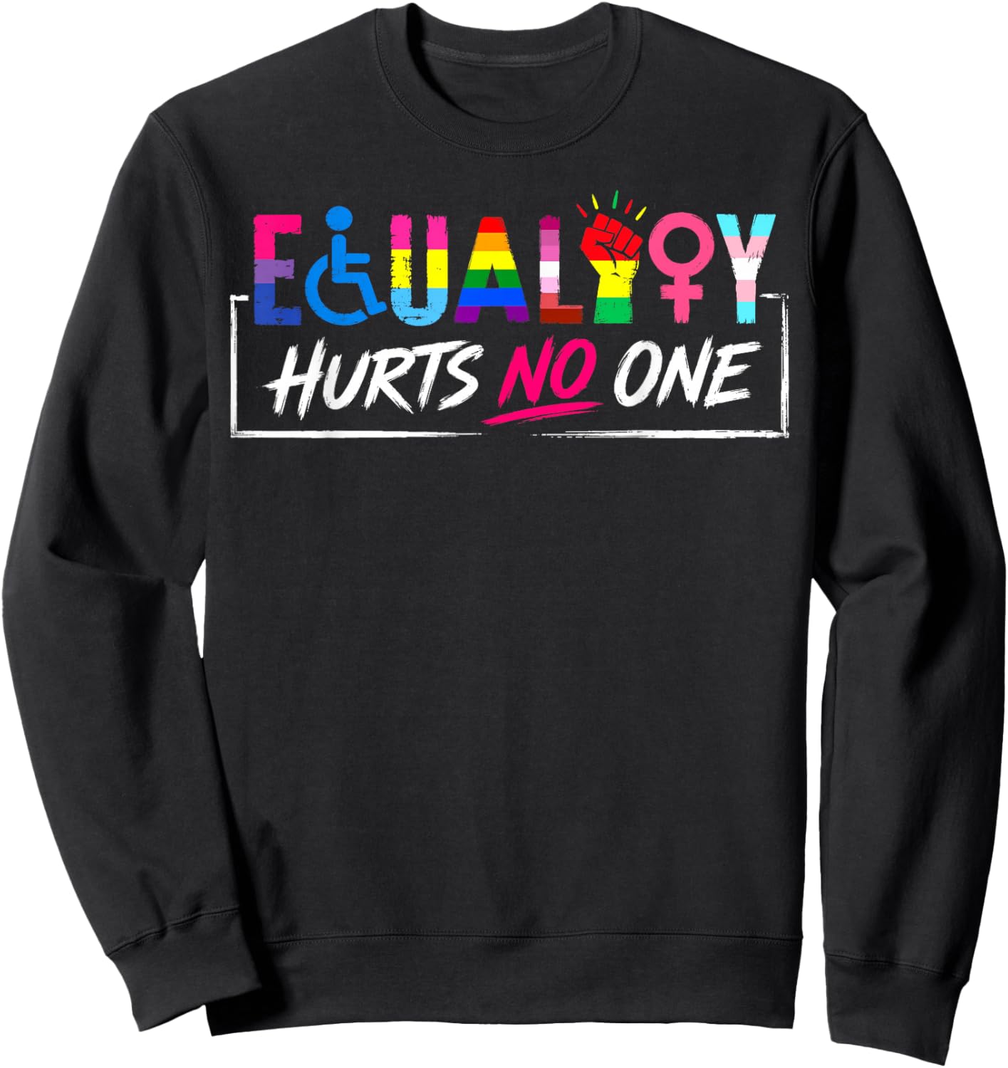 LGBT Equality Hurts No One Pride Human Rights Men Women Sweatshirt - Sweatshirt | Black