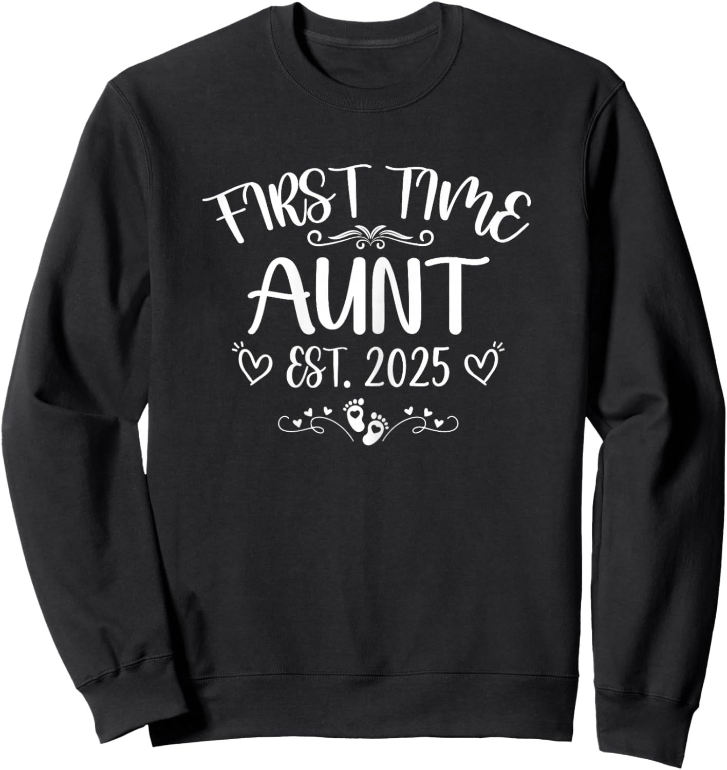 First time Aunt Est 2025 Soon To Be Mom Mother's day Sweatshirt - Sweatshirt | Black