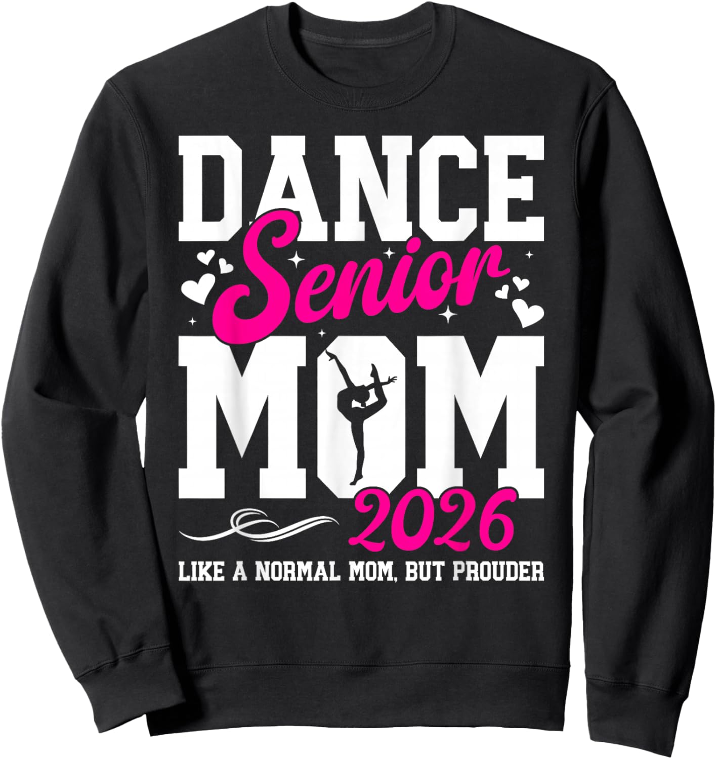 Dance Senior Mom 2026 Definition Dancing Senior Mom Mom Sweatshirt - Sweatshirt | Black