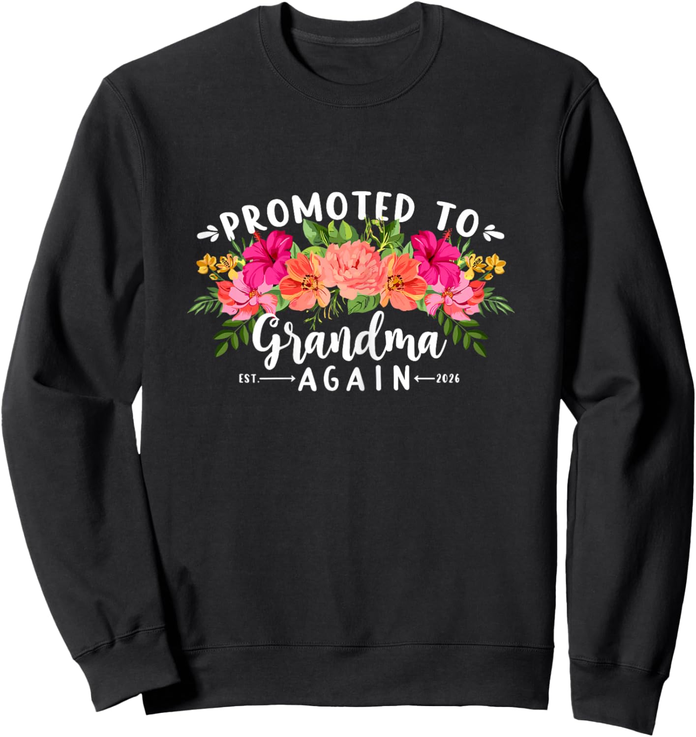 Grandma Again in 2026 2nd Baby Grandbaby Announcement Floral Sweatshirt - Sweatshirt | Black