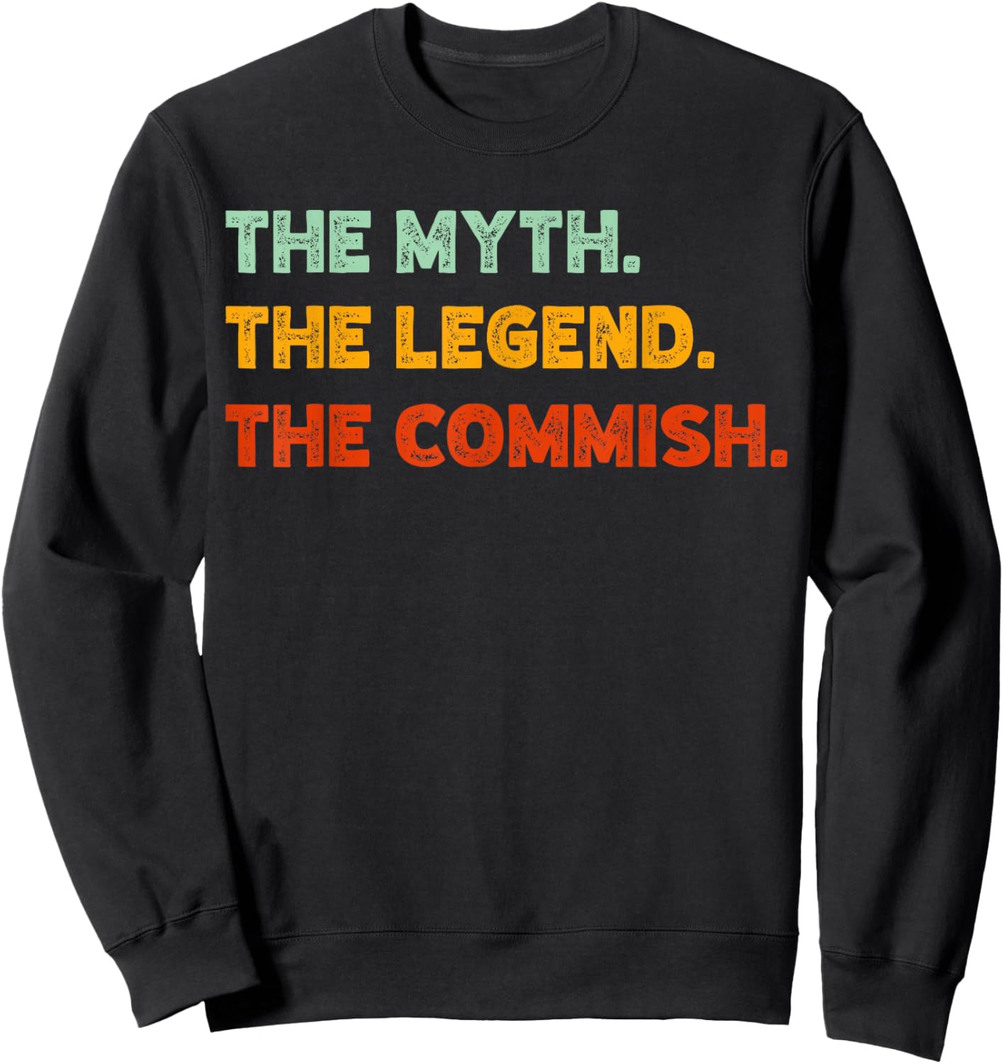 Fantasy Football Support Funny Commish Fantasy Football Commissioner - Black, Men's, Short Sleeve, Small Sweatshirt - Sweatshirt | Black