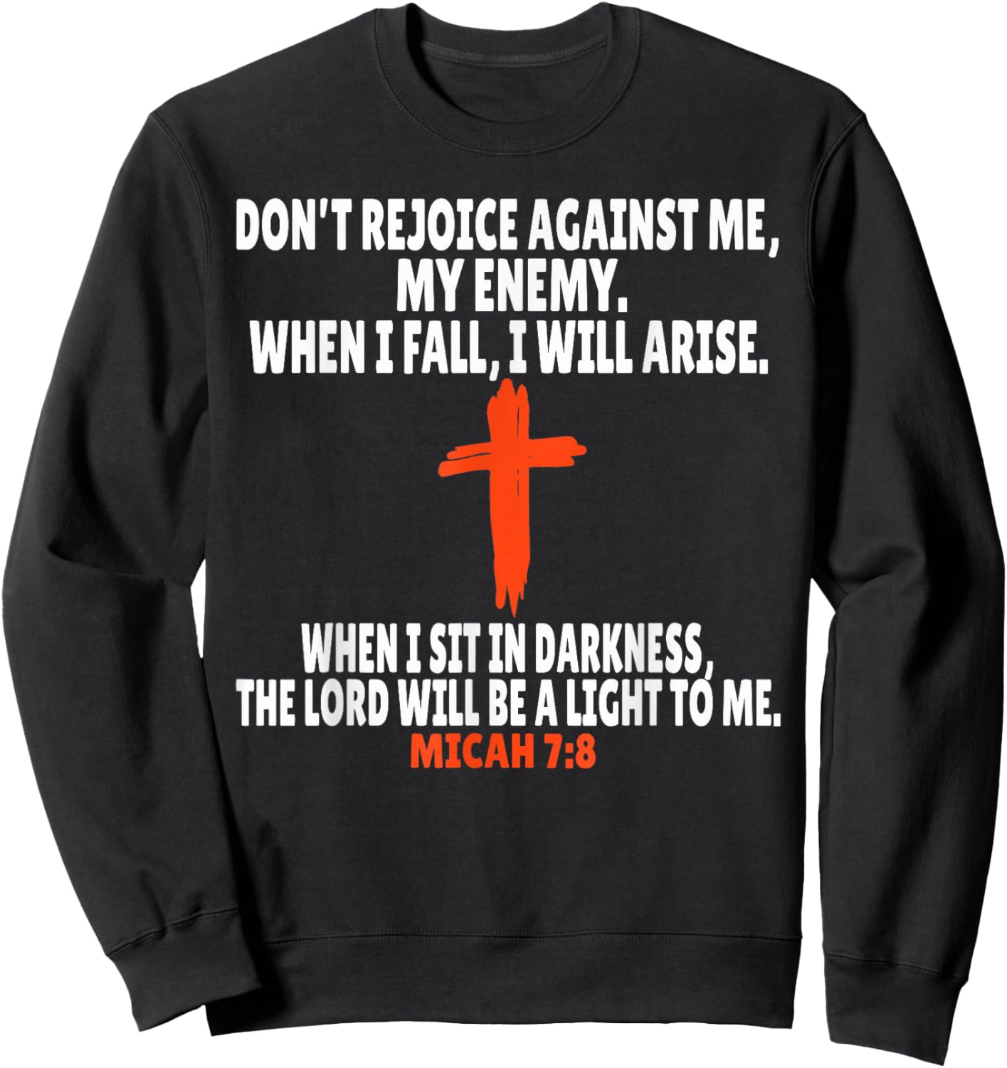 Micah 7:8 Bible Verses Scripture Sweatshirt - Sweatshirt | Black