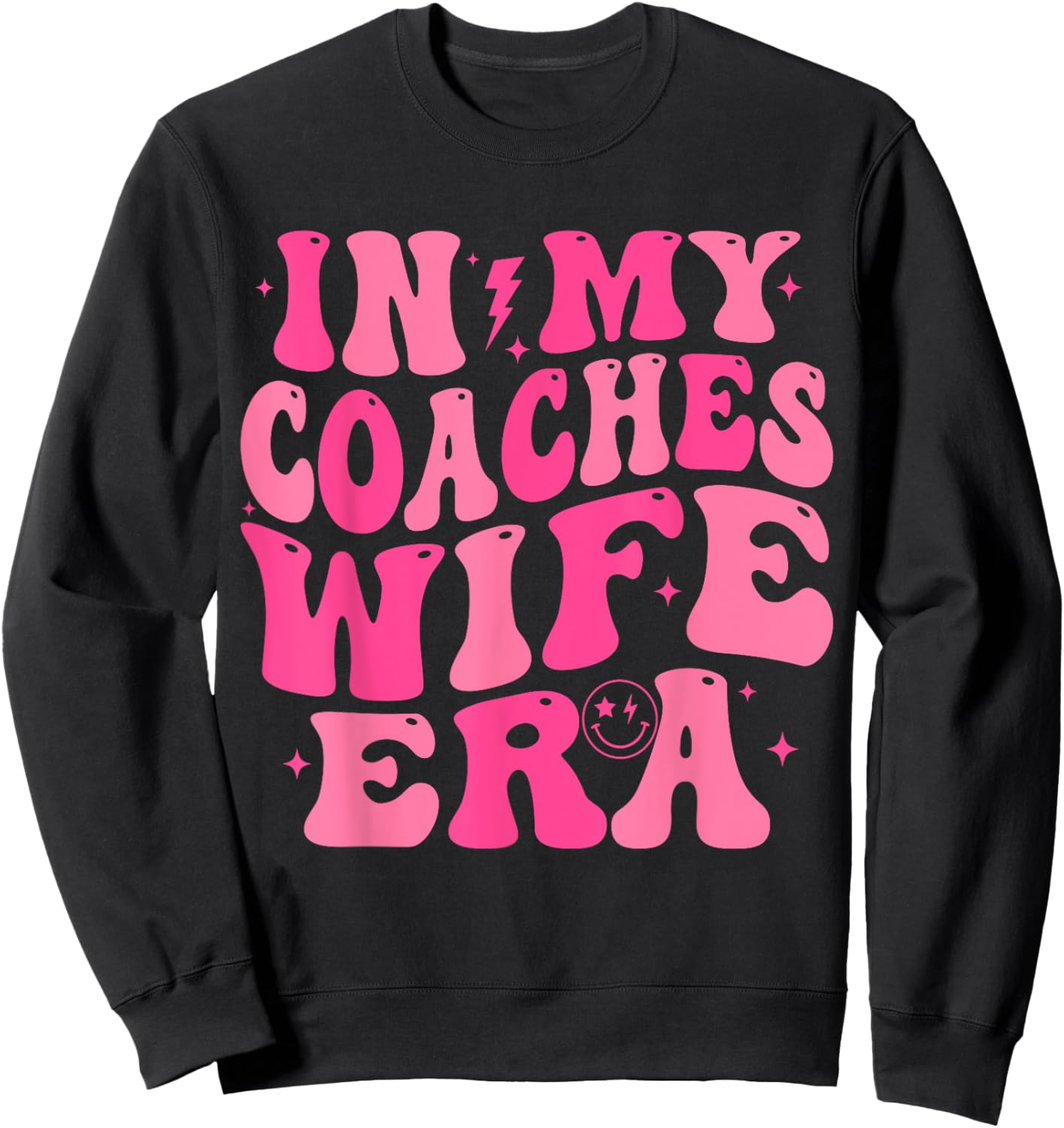 In My Coaches Wife Era Football Basketball Wife Husband Sweatshirt - Sweatshirt | Black