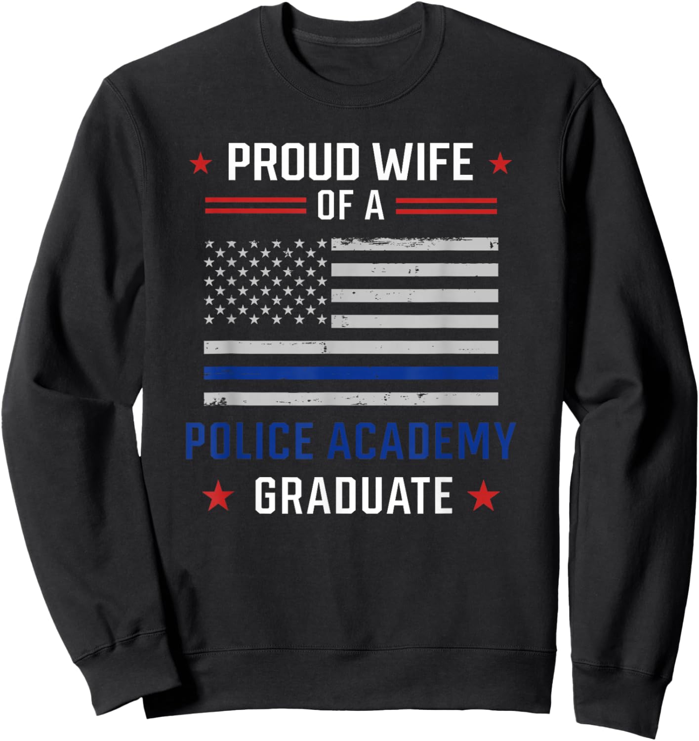 Proud Wife Of A Police Academy Graduate Sweatshirt - Sweatshirt | Black