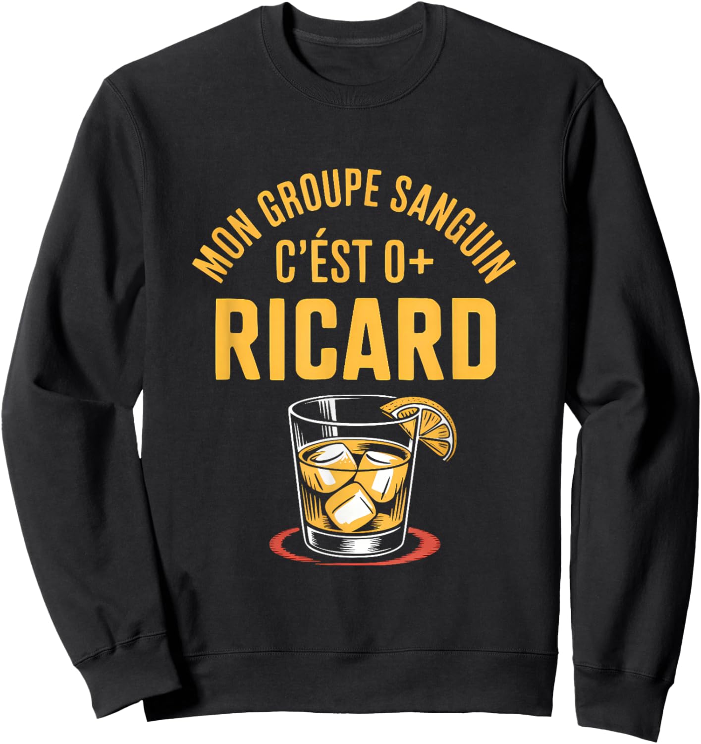 Mon Groupe Sanguin C'est Ricard Sweatshirt - Sweatshirt | Black