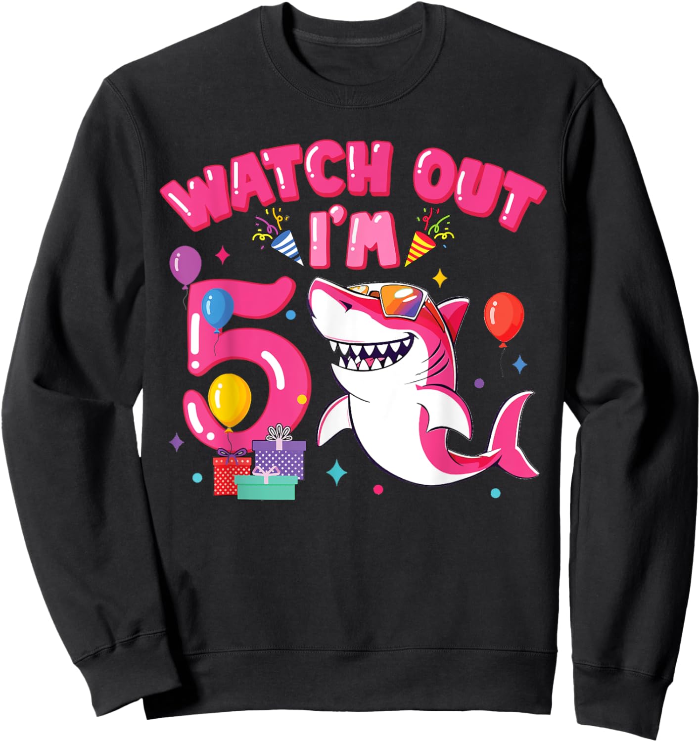 Watch Out I'm 5 Shark Sea Animal 5th Birthday Party Girls Sweatshirt - Sweatshirt | Black