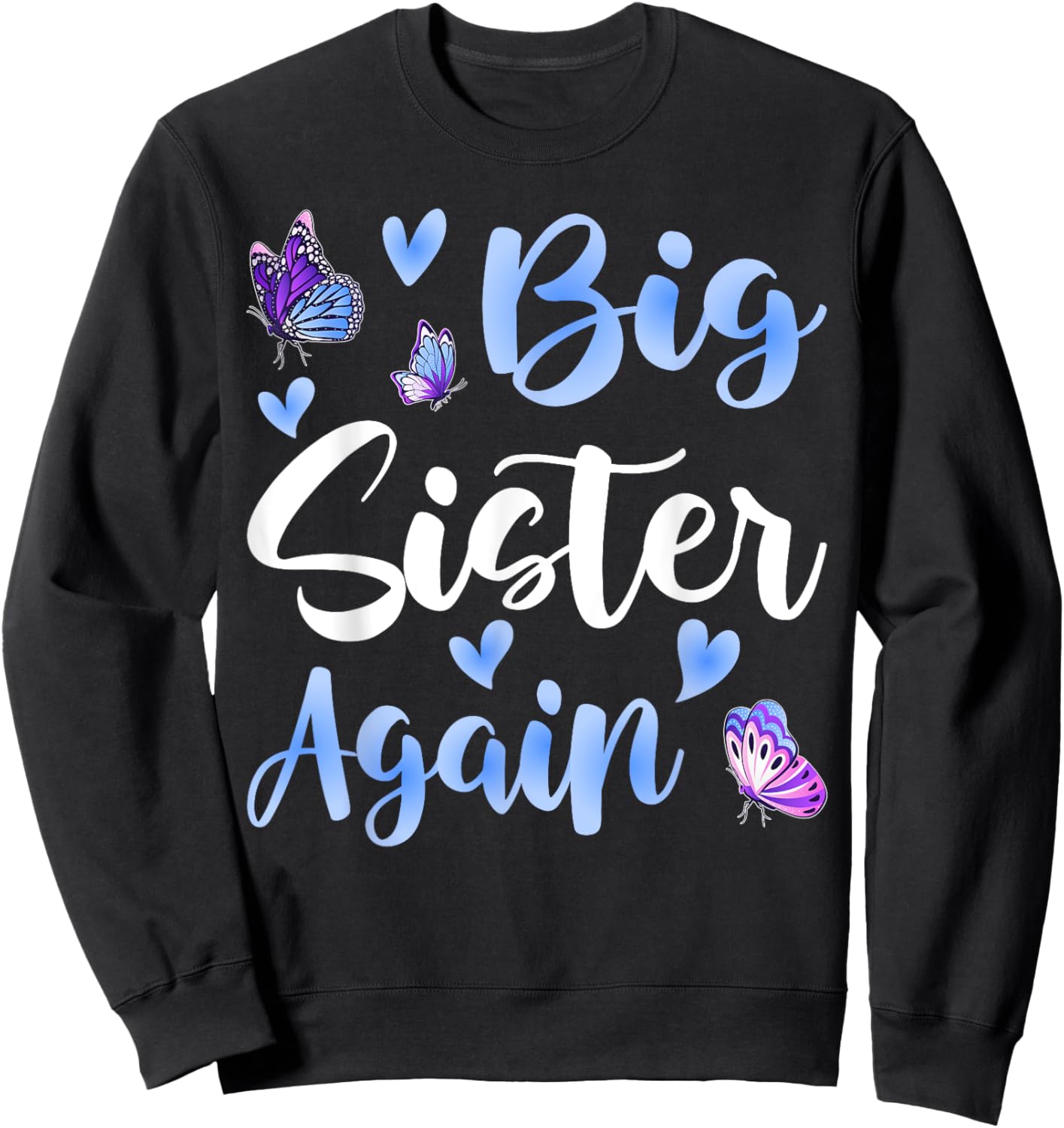 Big Sister Again Older Daughter Sibling Sweatshirt - Sweatshirt | Black