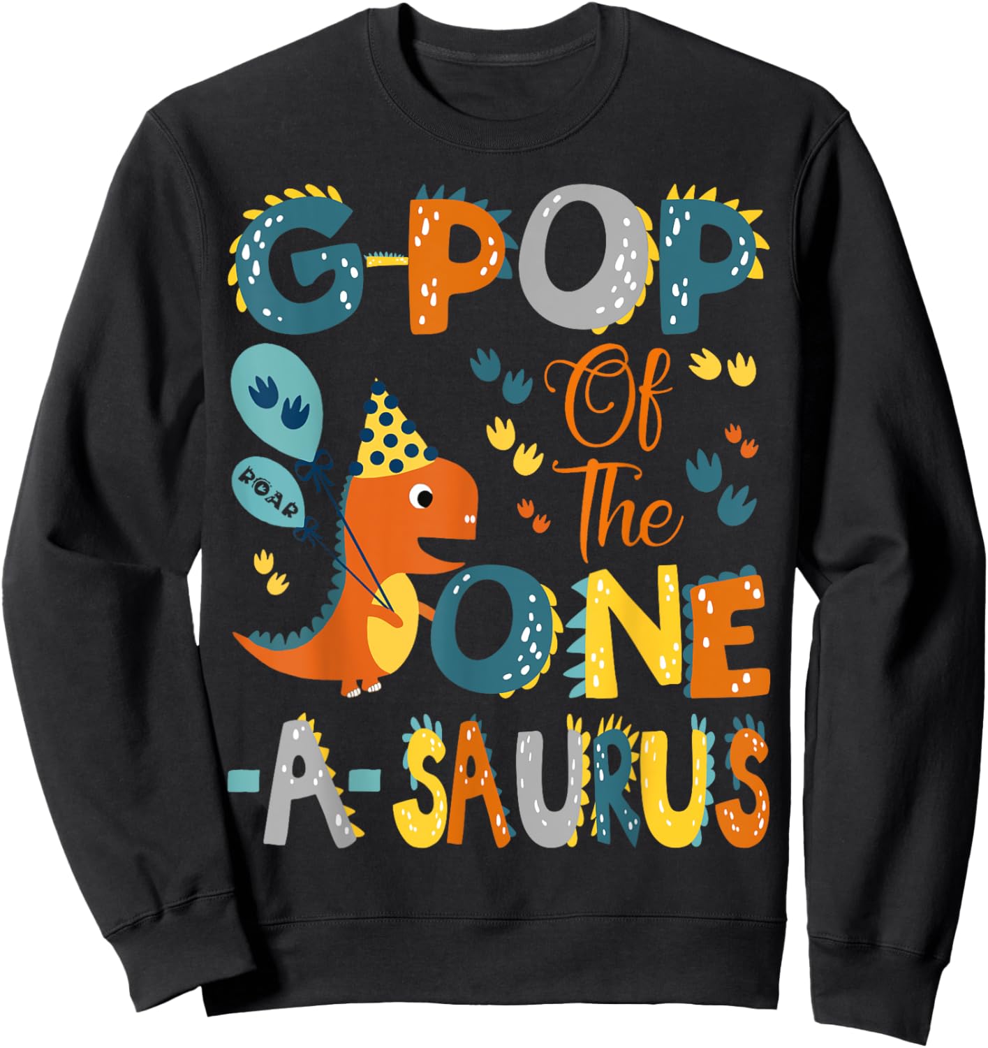 G-Pop Of The One-A-Saurus 1St Birthday Dinosaur Party Sweatshirt - Sweatshirt | Black