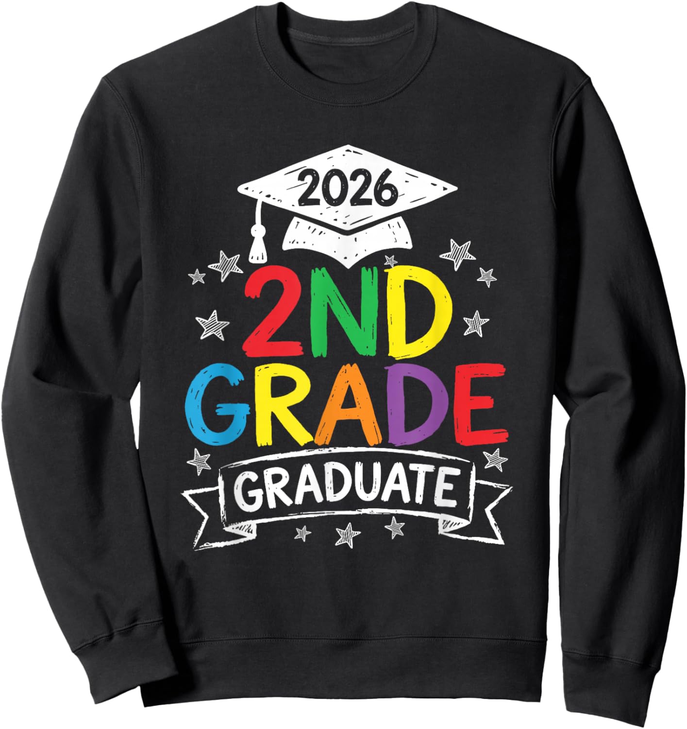 2nd Grade Graduate 2026 Graduation Last-Day of Second Grade Sweatshirt - Sweatshirt | Black