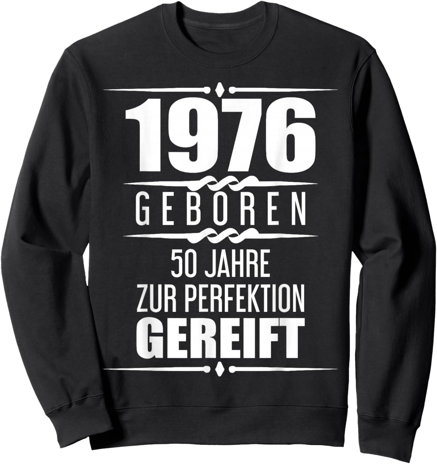 Funny 50 Years Saying Father Gift 50th Birthday Sweatshirt - Sweatshirt | Black