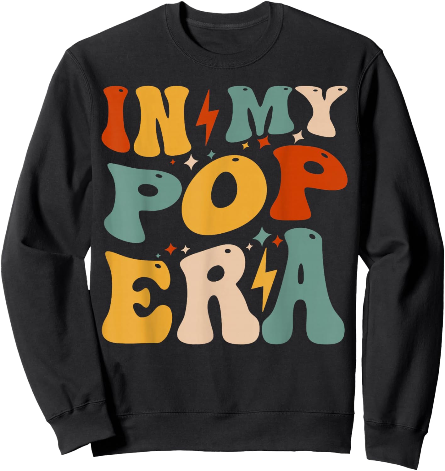 Retro Groovy In My Pop Era Funny Father's Day Sweatshirt - Sweatshirt | Black