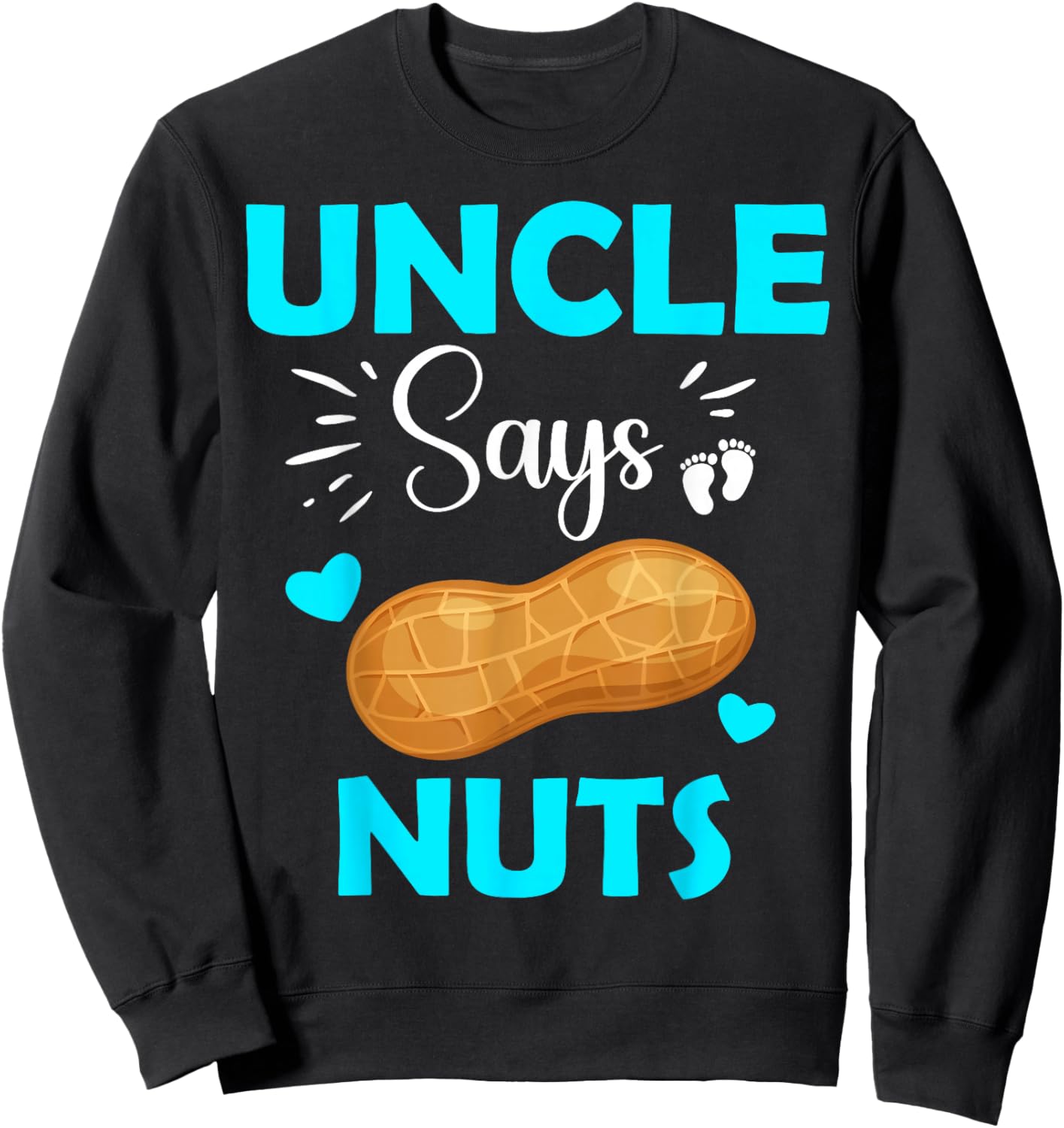 Cute Team Boy Uncle Says Nuts Gender Reveal Sweatshirt - Sweatshirt | Black