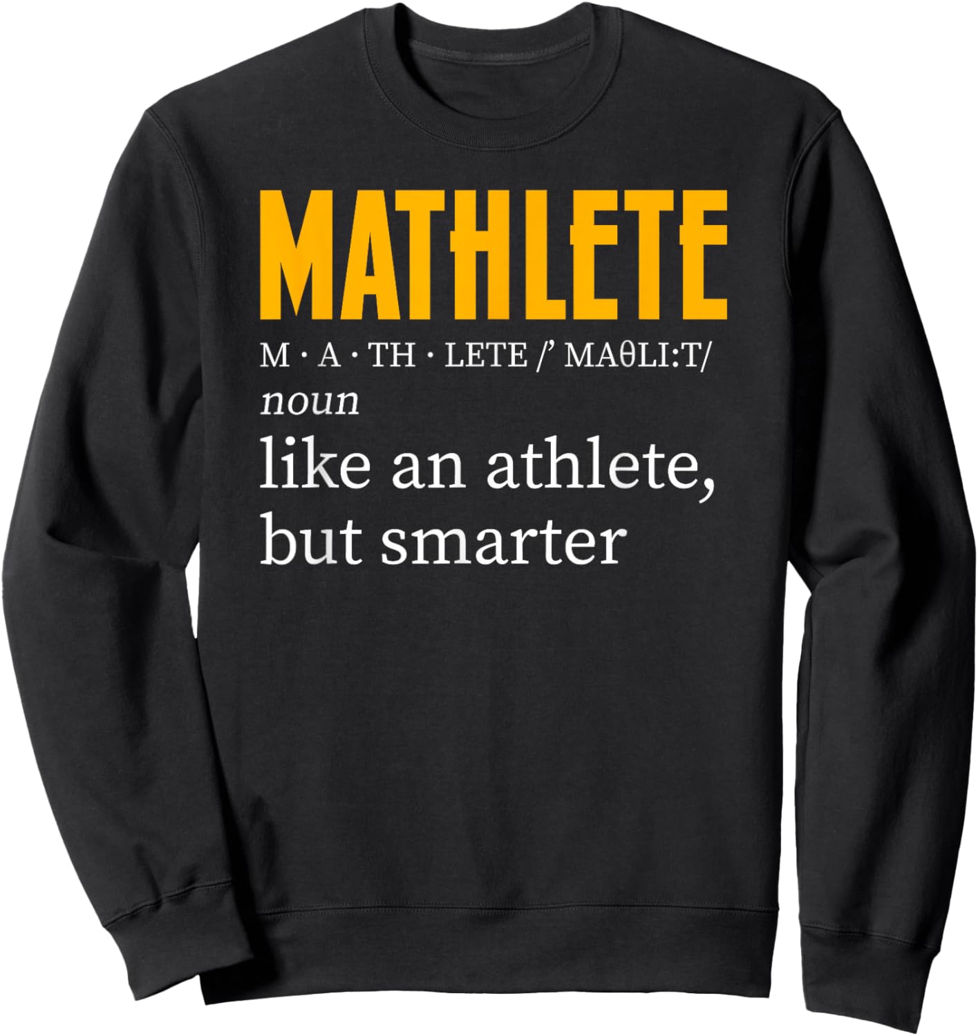 Mathlete Definition Funny Math Geek Math Teacher Nerd Sweatshirt - Sweatshirt | Black