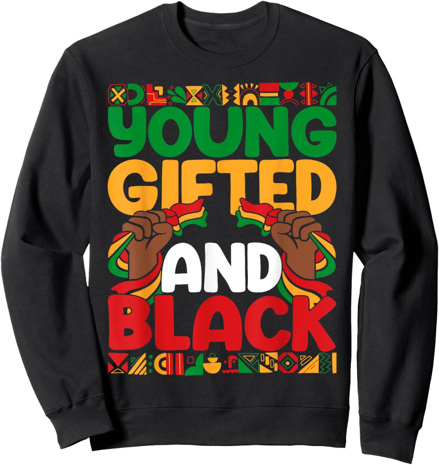 Young Gifted And Black Black History Melanin Boys Girls Kids Sweatshirt - Sweatshirt | Black