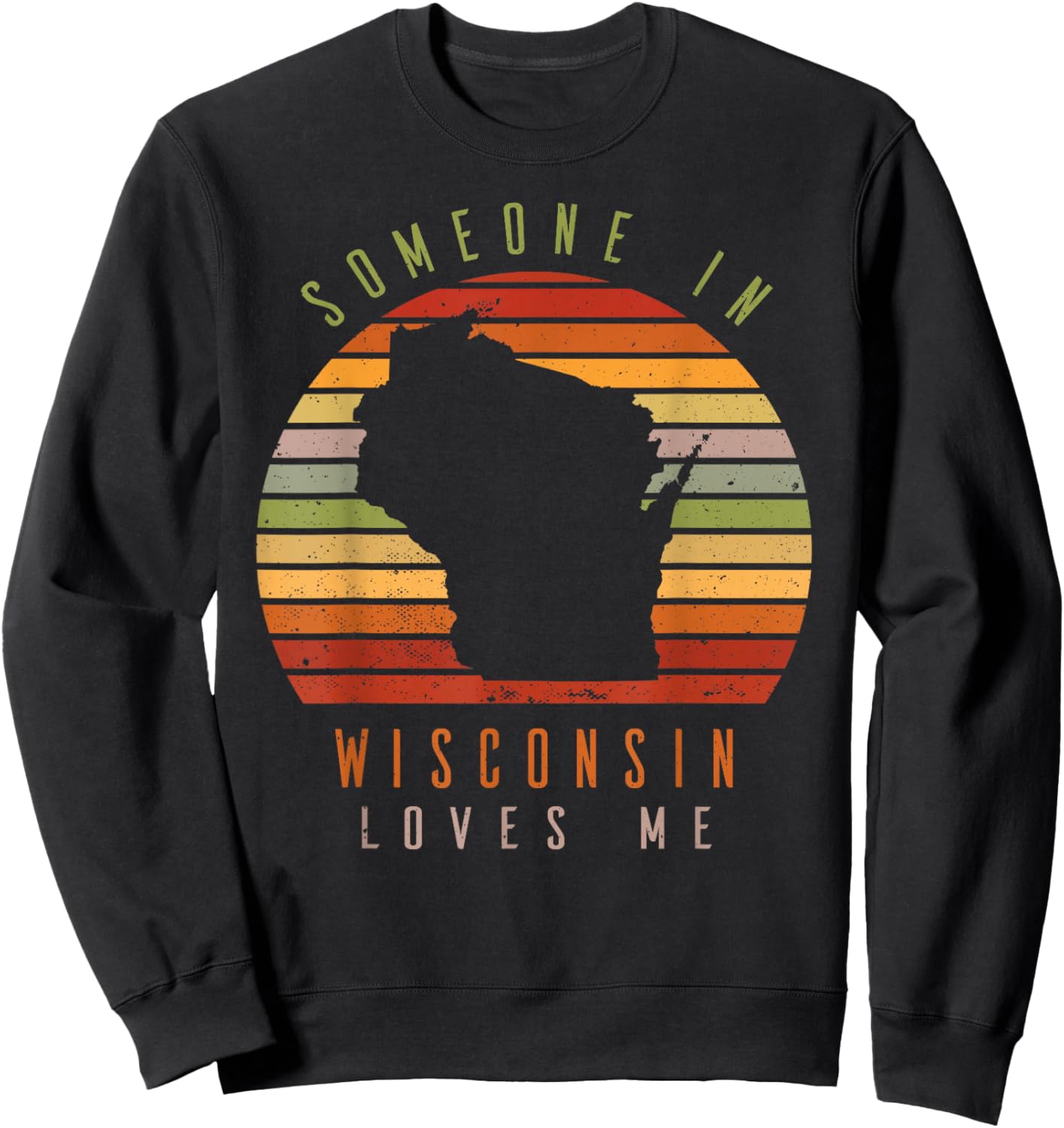 Someone In Wisconsin Loves Me Vintage State Retro Sweatshirt - Sweatshirt | Black
