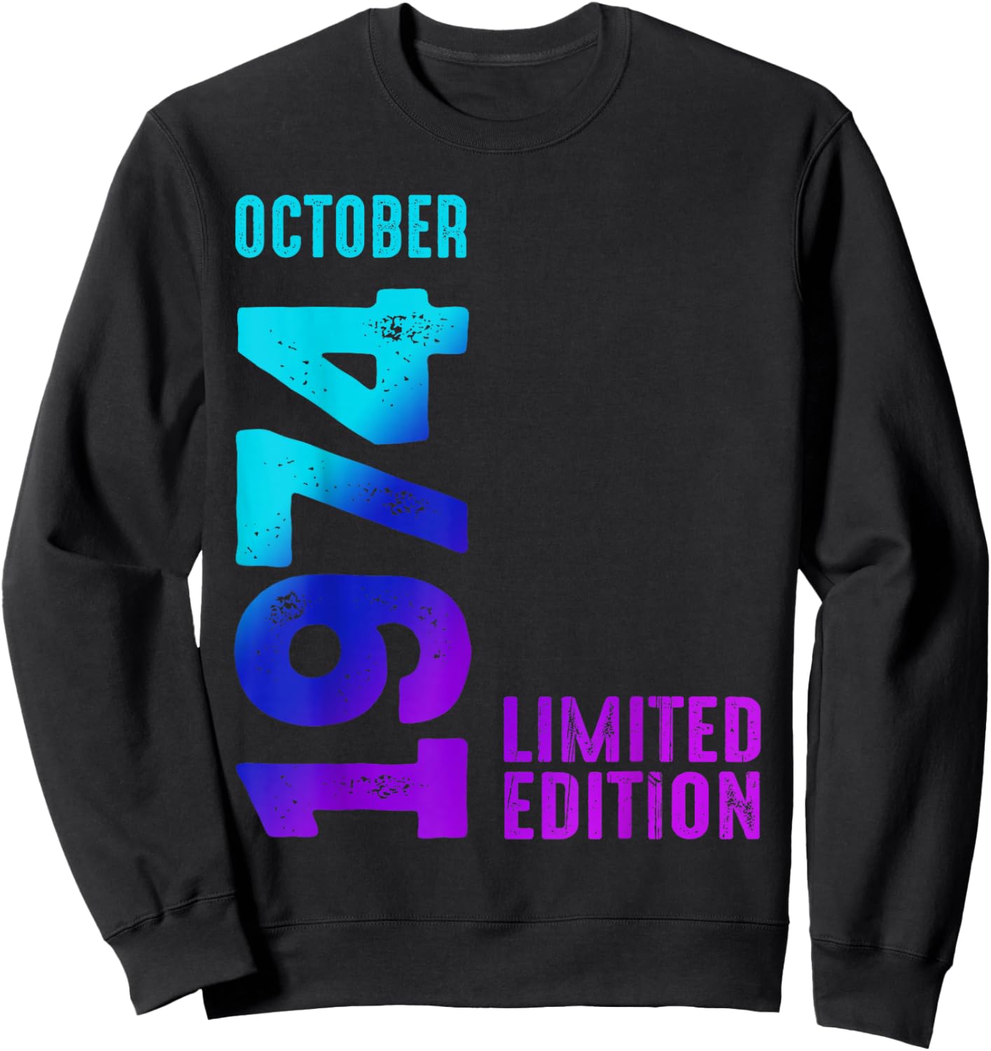 October 1974 Limited Edition Birthday 1974 Sweatshirt - Sweatshirt | Black