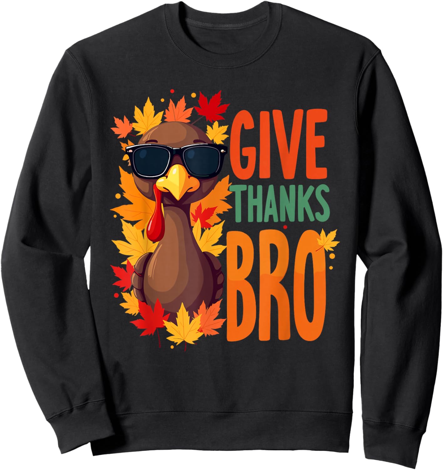 Give Thanks Bro Cute Turkey Toddler Thankful Thanksgiving Sweatshirt - Sweatshirt | Black