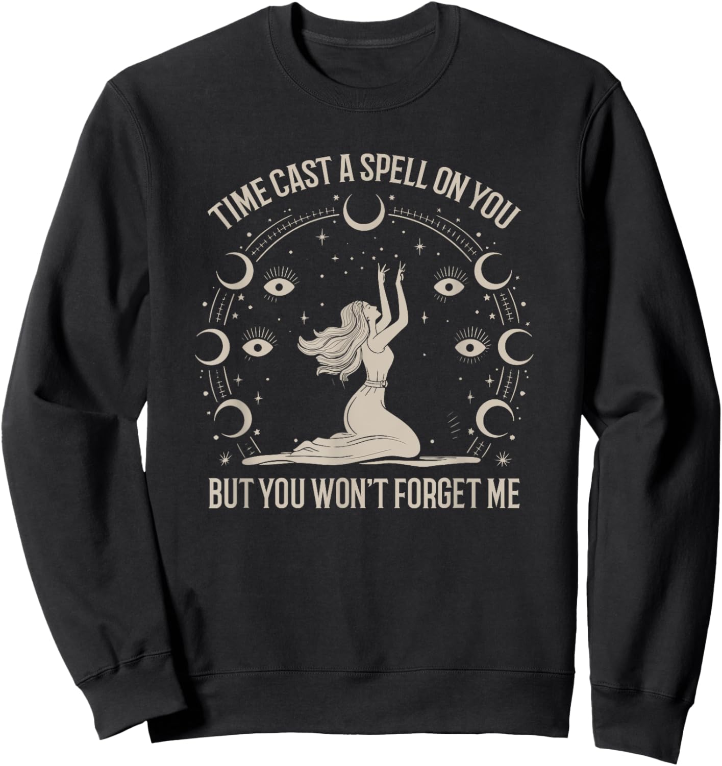 Time Cast A Spell On You Graphic But You Wont Forget Me Sweatshirt - Sweatshirt | Black